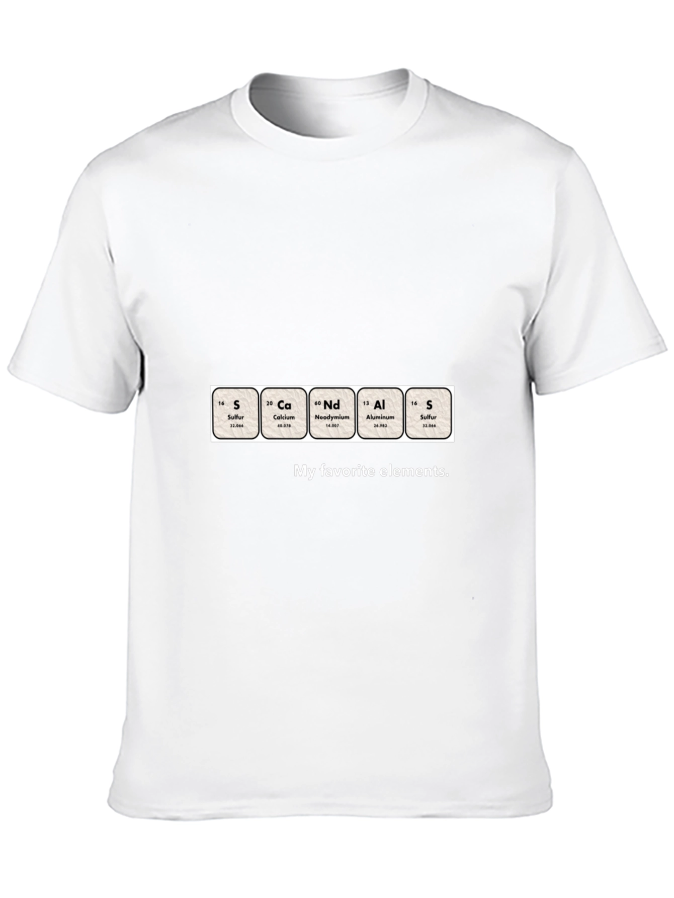 S CAlNdAlS My Favorite Elements T-Shirt