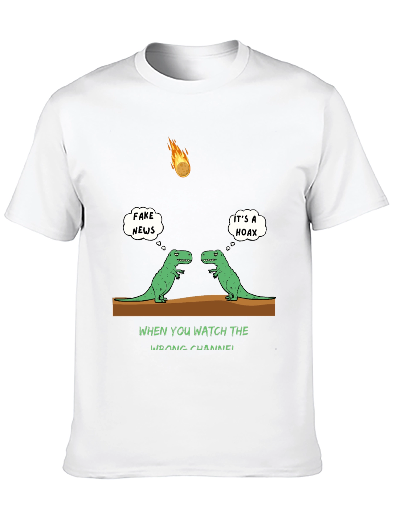 Dinosaur Fake News T-Shirt: Watch the Wrong Channel!