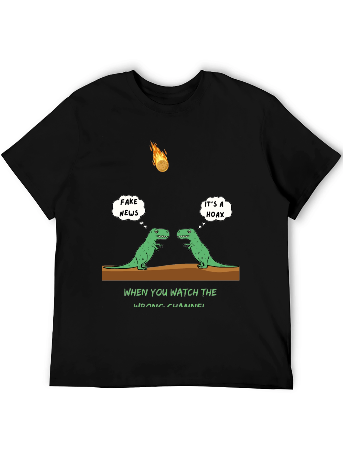 Dinosaur Fake News T-Shirt: Watch the Wrong Channel!