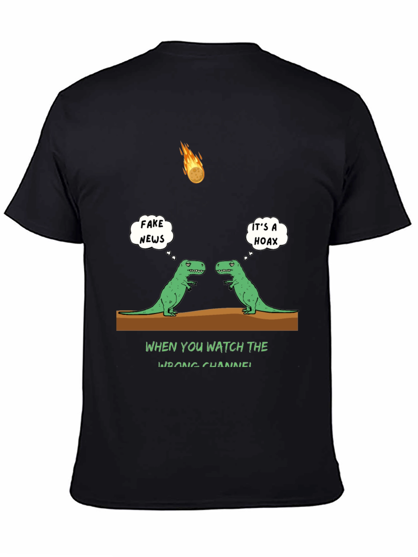 Dinosaur Fake News T-Shirt: Watch the Wrong Channel!