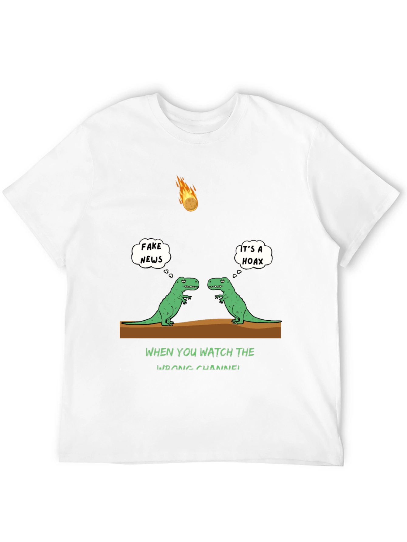 Dinosaur Fake News T-Shirt: Watch the Wrong Channel!