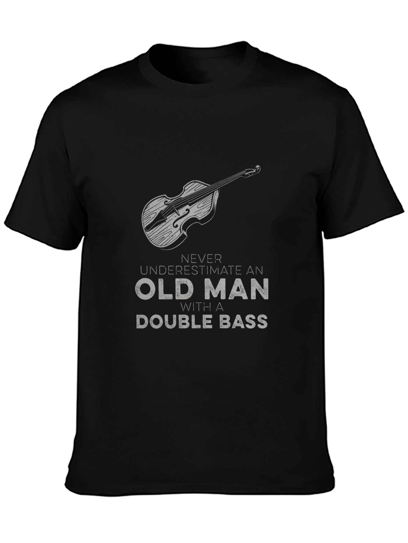 Old Man Double Bass T-Shirt - Musician Gift