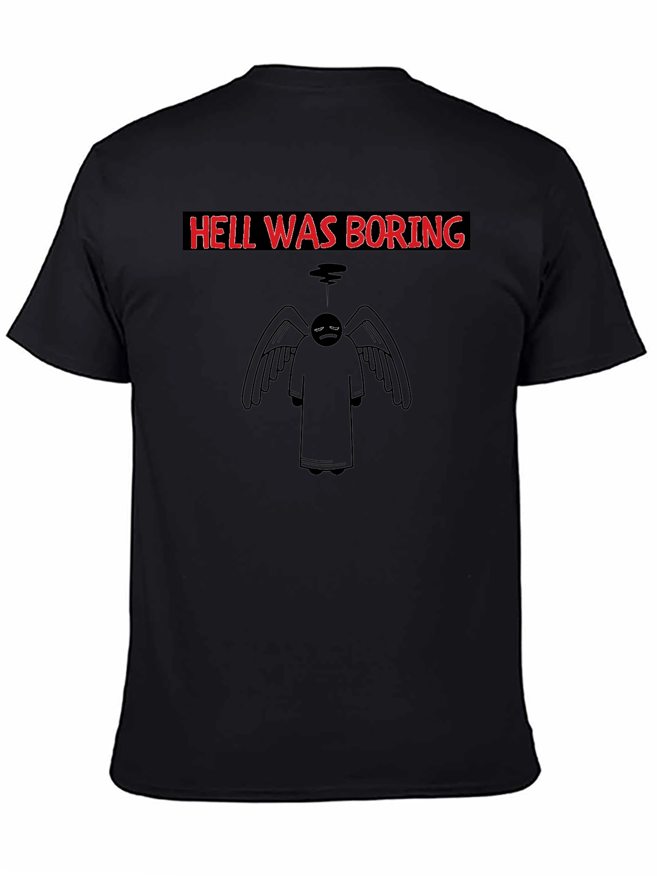 Hell Was Boring Graphic T-Shirt