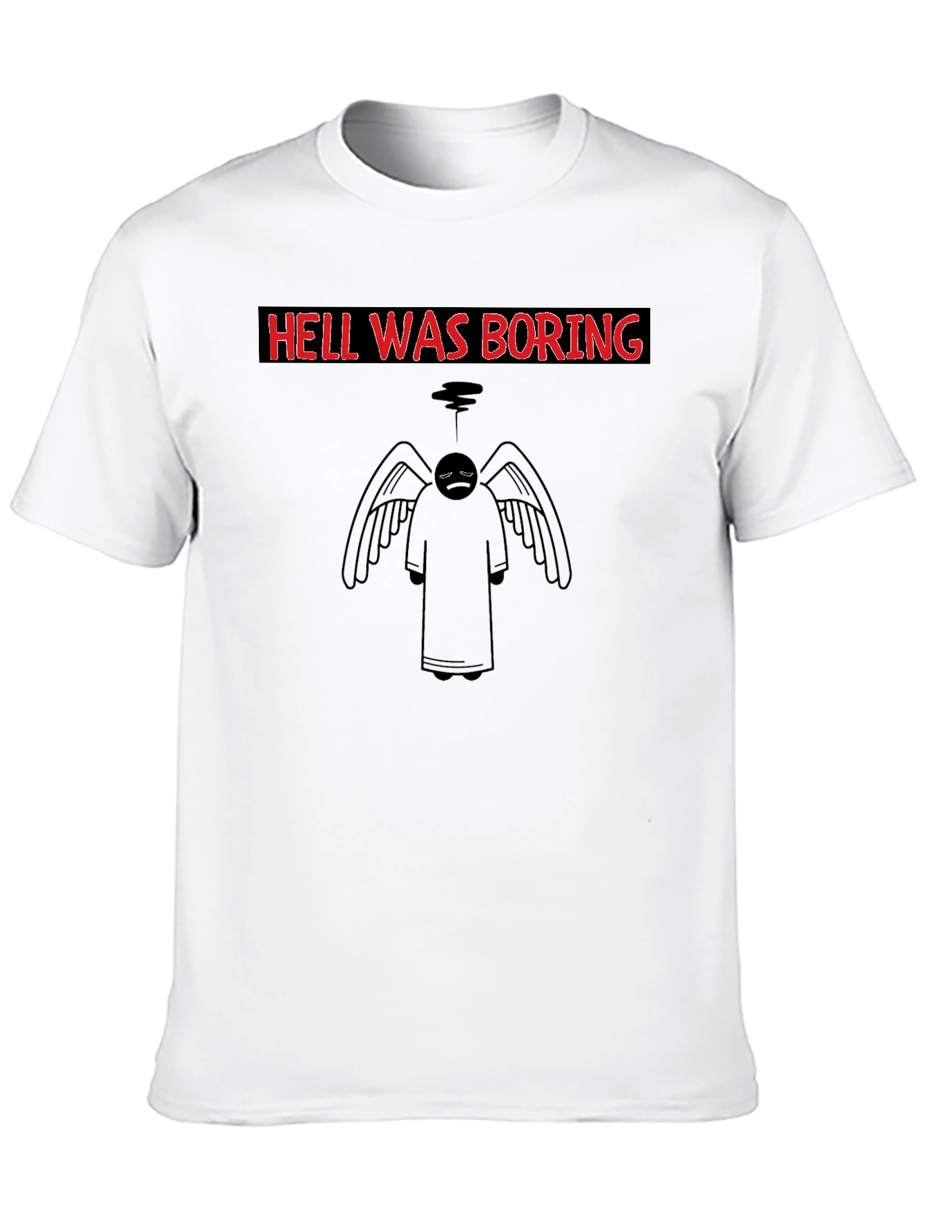 Hell Was Boring Graphic T-Shirt