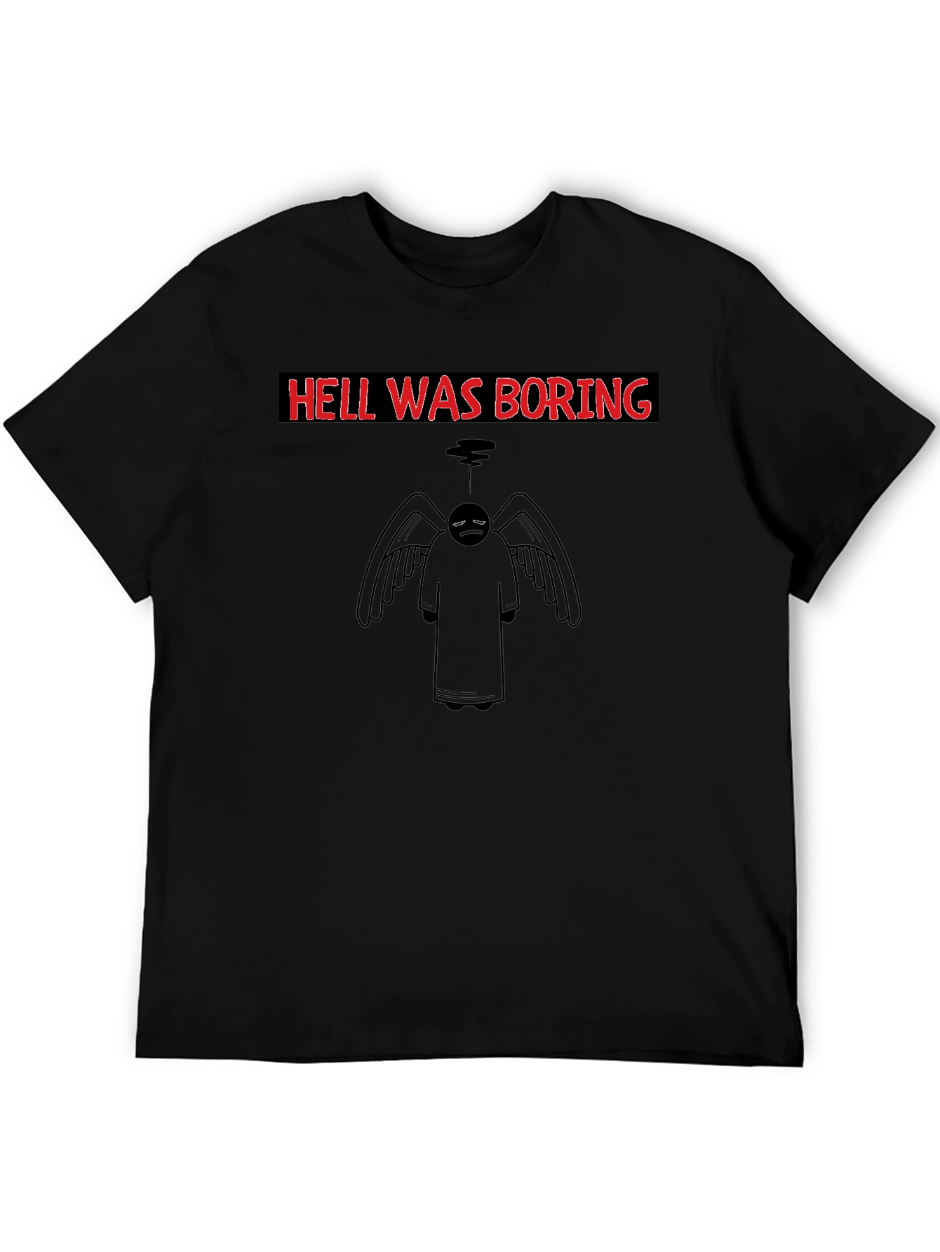 Hell Was Boring Graphic T-Shirt