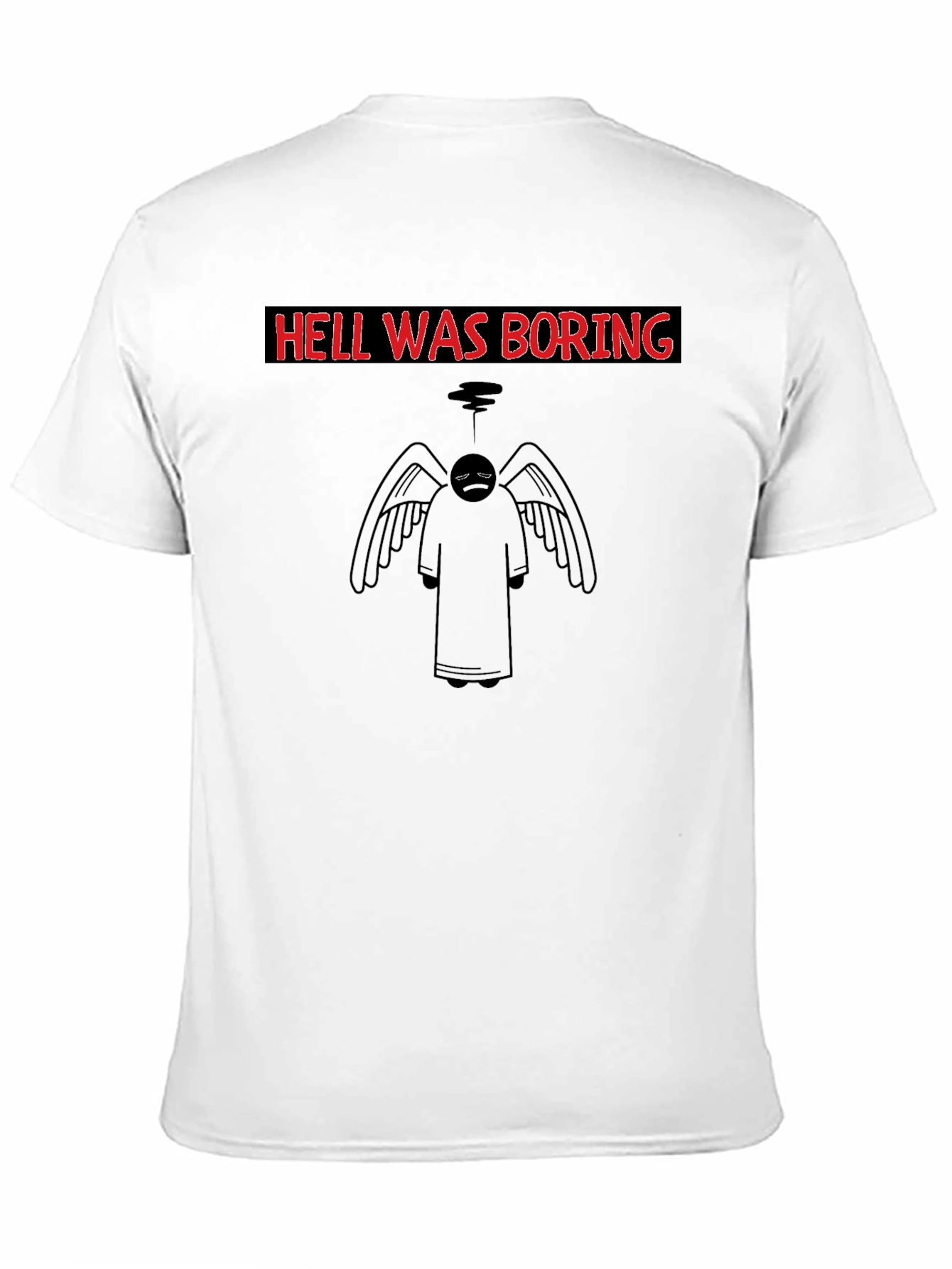 Hell Was Boring Graphic T-Shirt