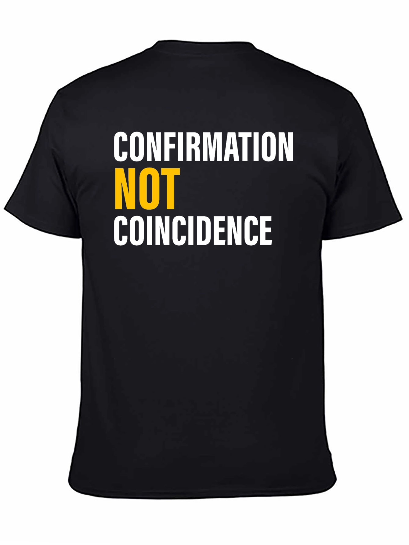 Confirmation Not Coincidence Graphic Tee