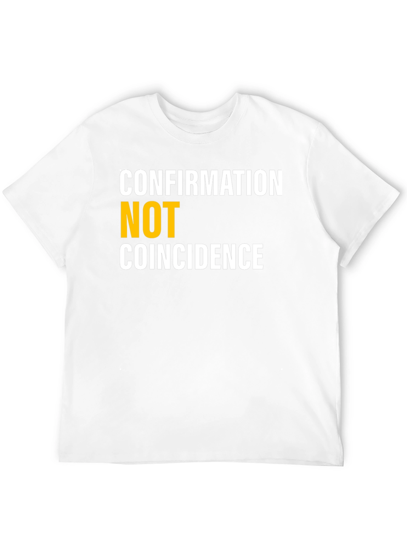 Confirmation Not Coincidence Graphic Tee