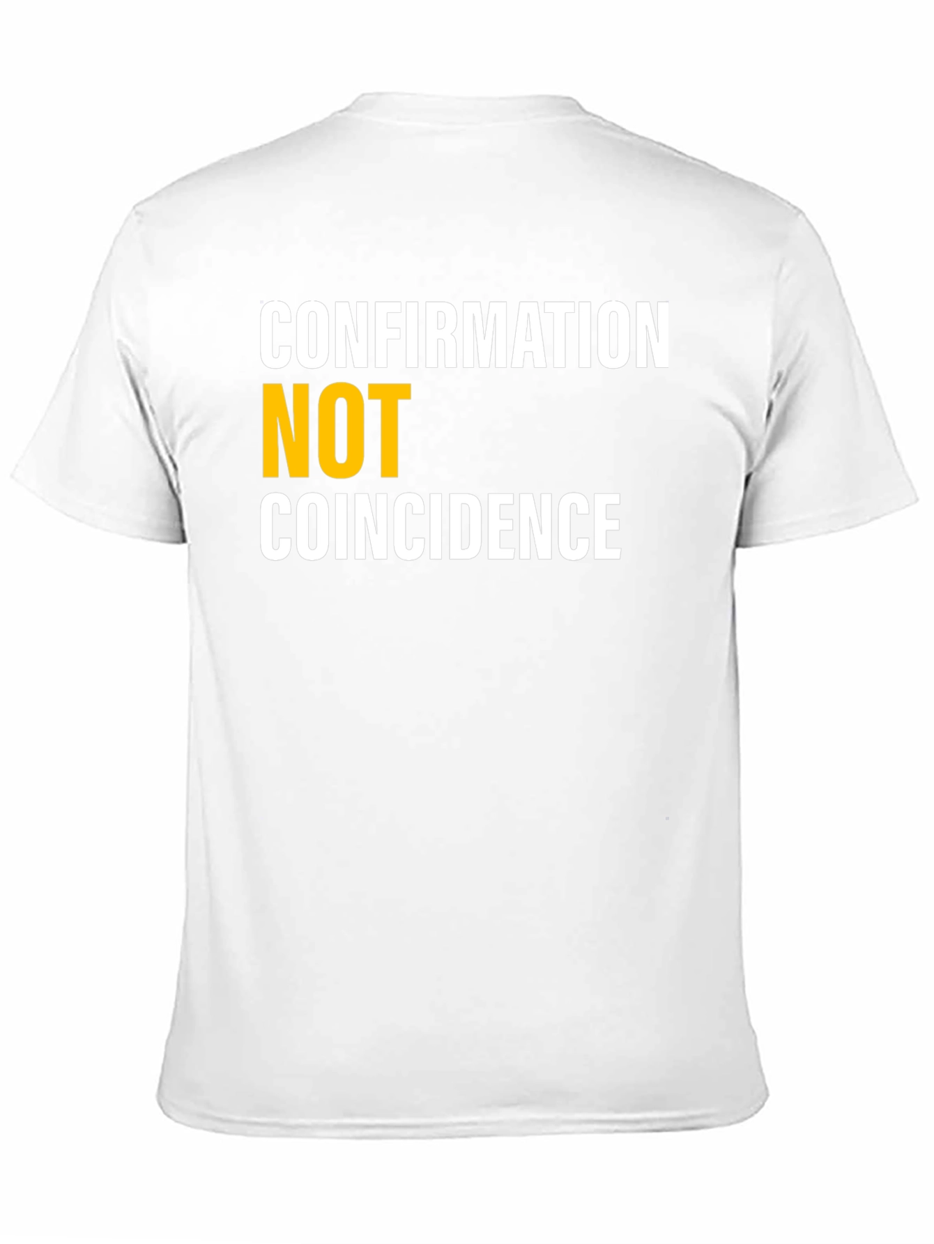 Confirmation Not Coincidence Graphic Tee