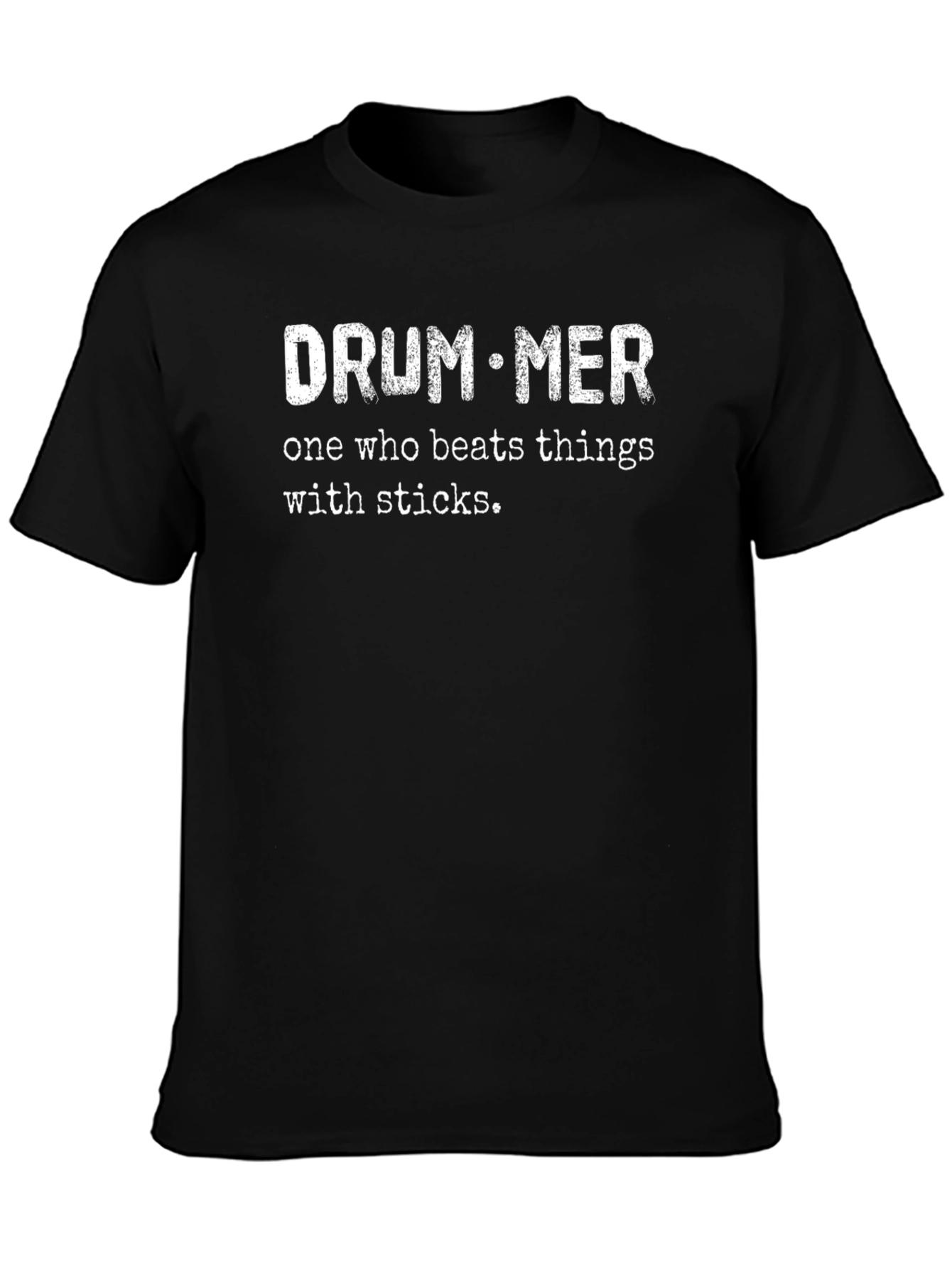 Drummer T-Shirt - Beats Things with Sticks