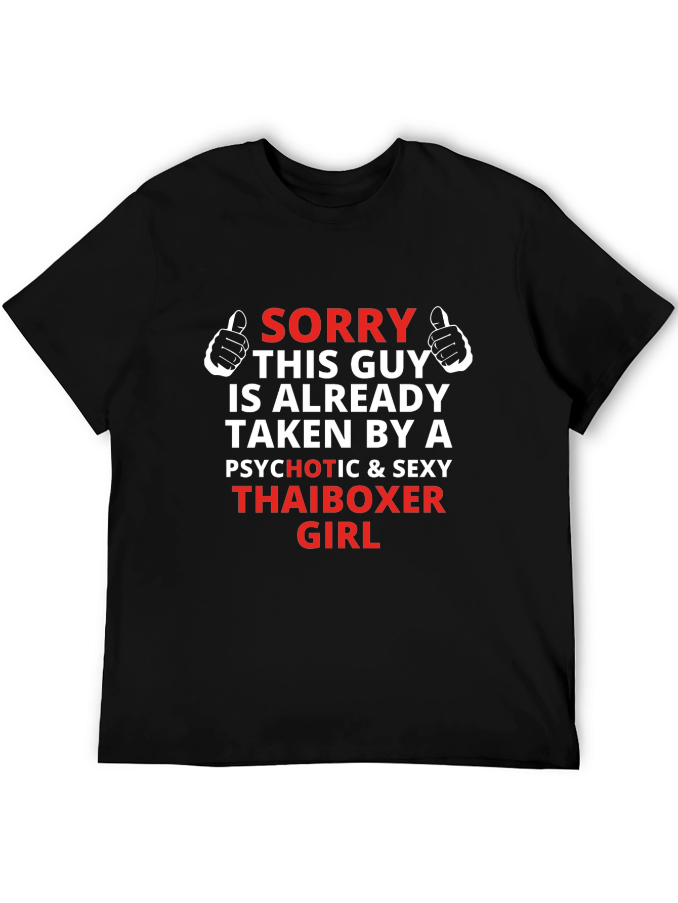 Taken by a Sexy Thaiboxer T-Shirt