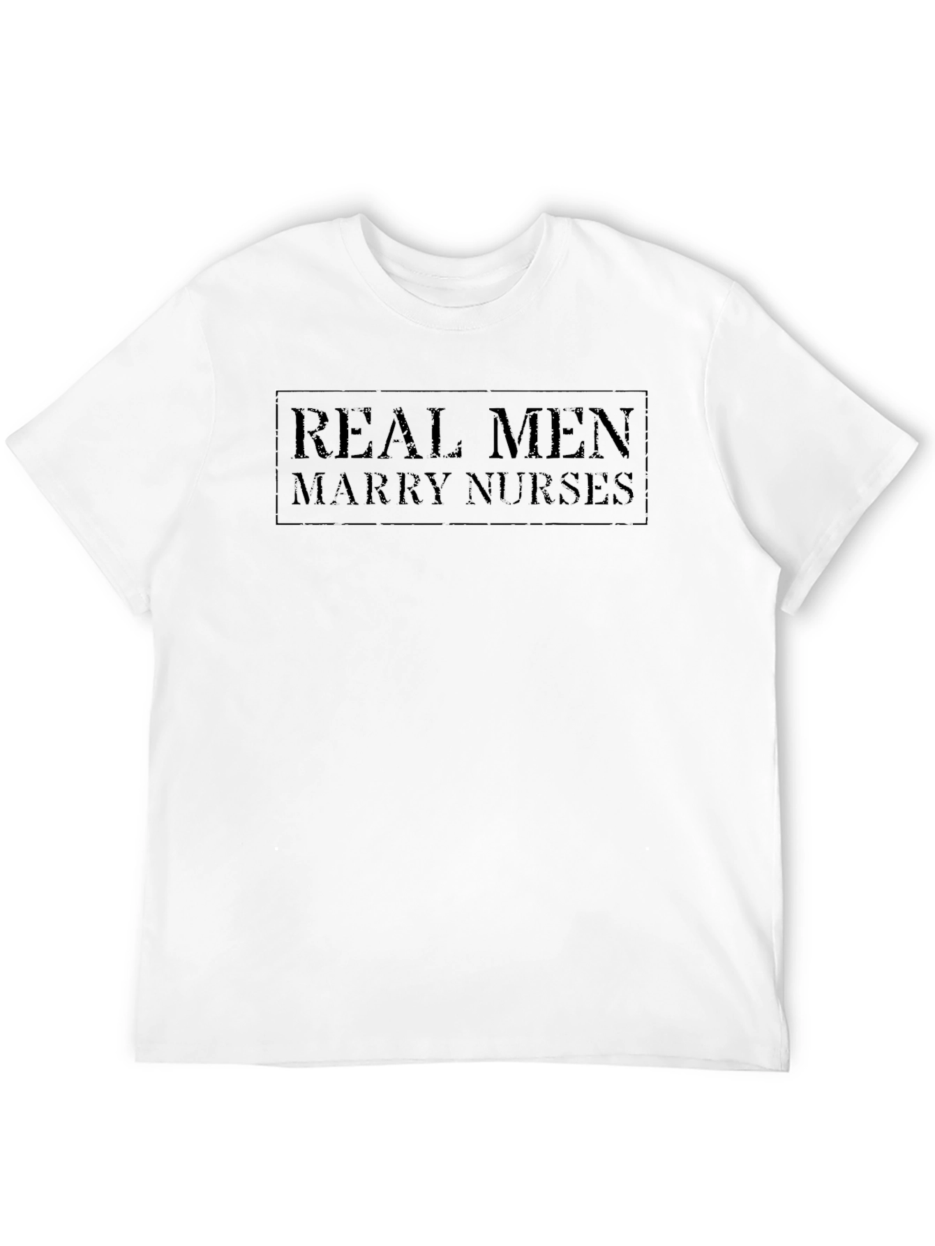 Real Men Marry Nurses Graphic T-Shirt