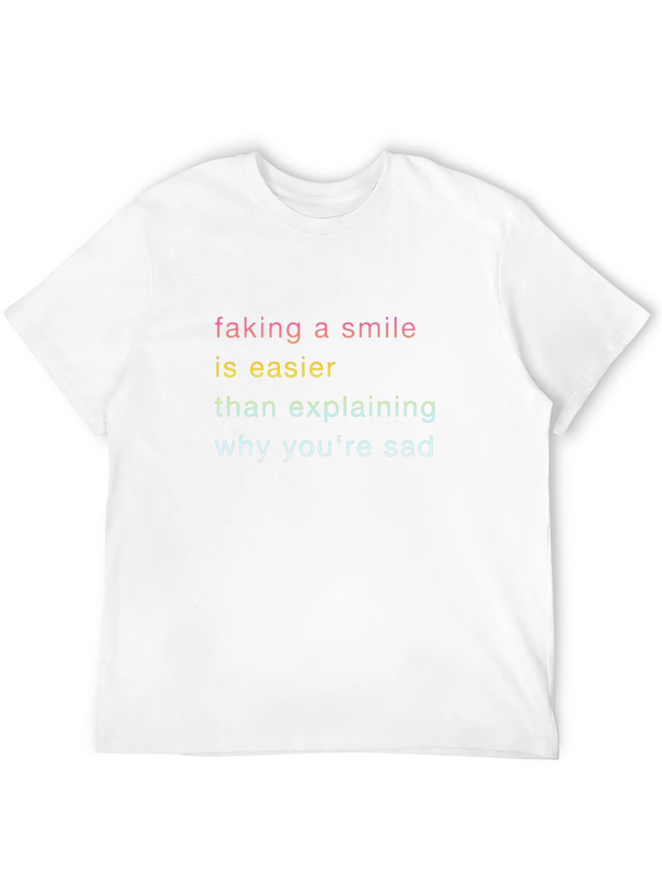 Faking a Smile T-Shirt - Express Yourself