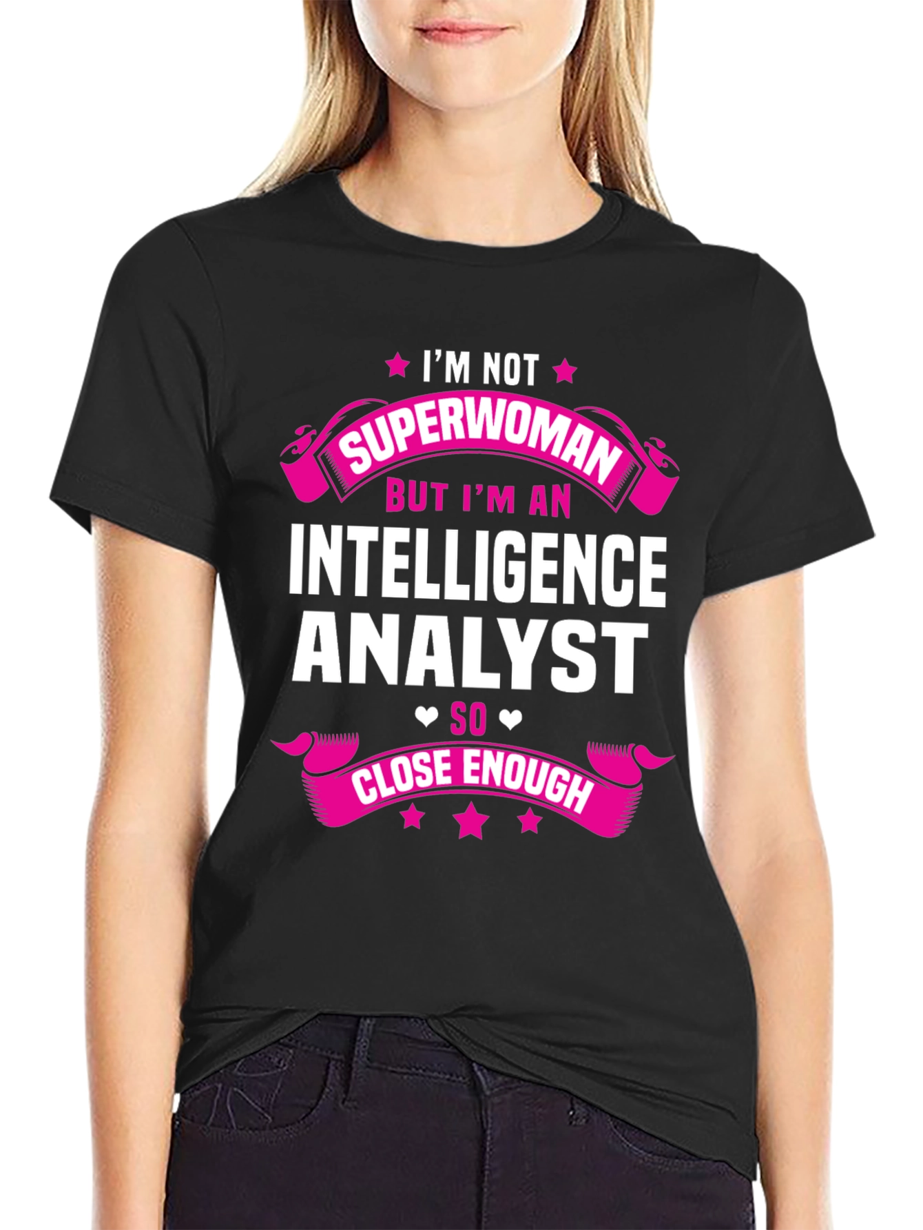 Intelligence Analyst T-Shirt - Superwoman Humor