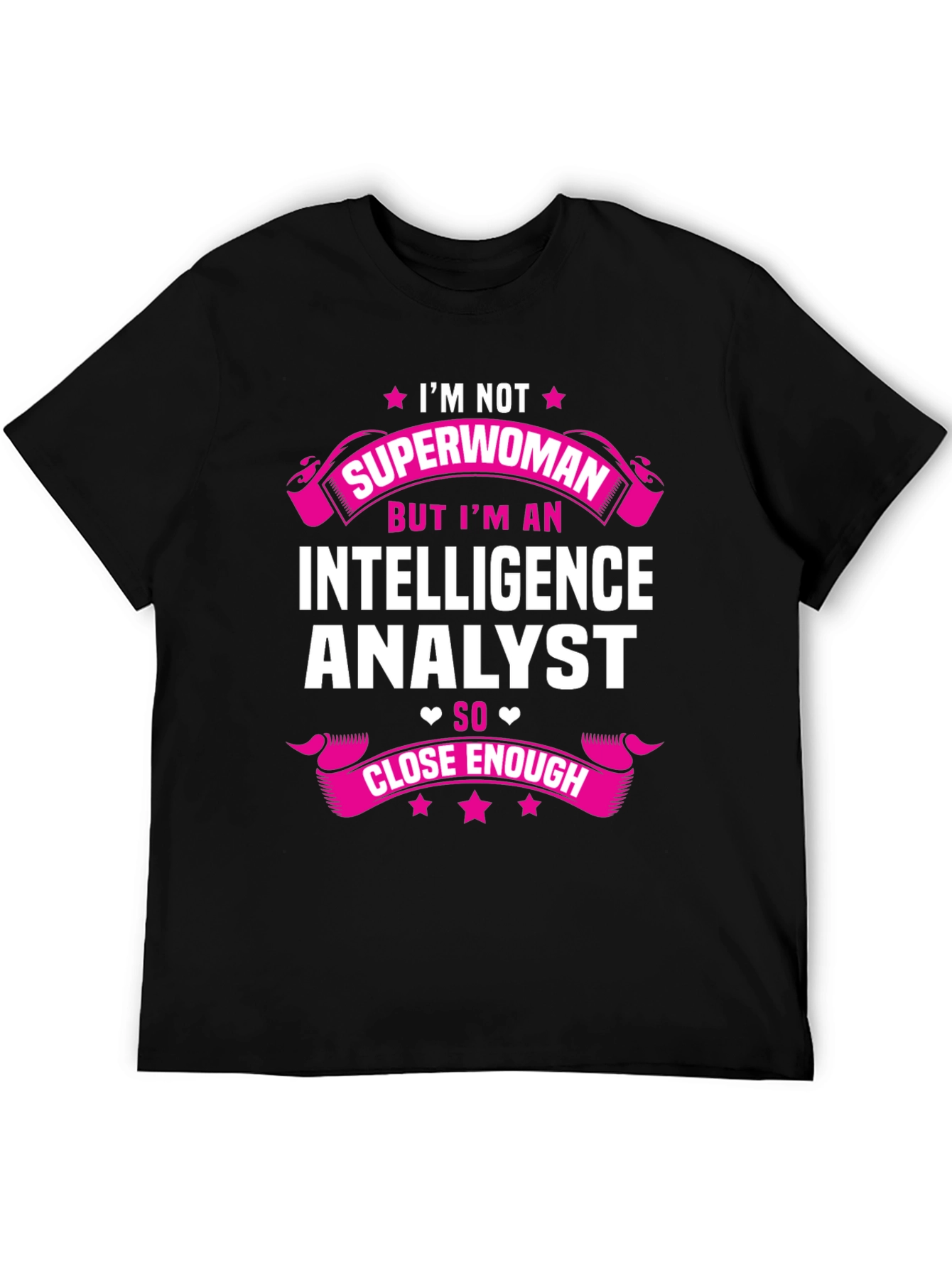 Intelligence Analyst T-Shirt - Superwoman Humor