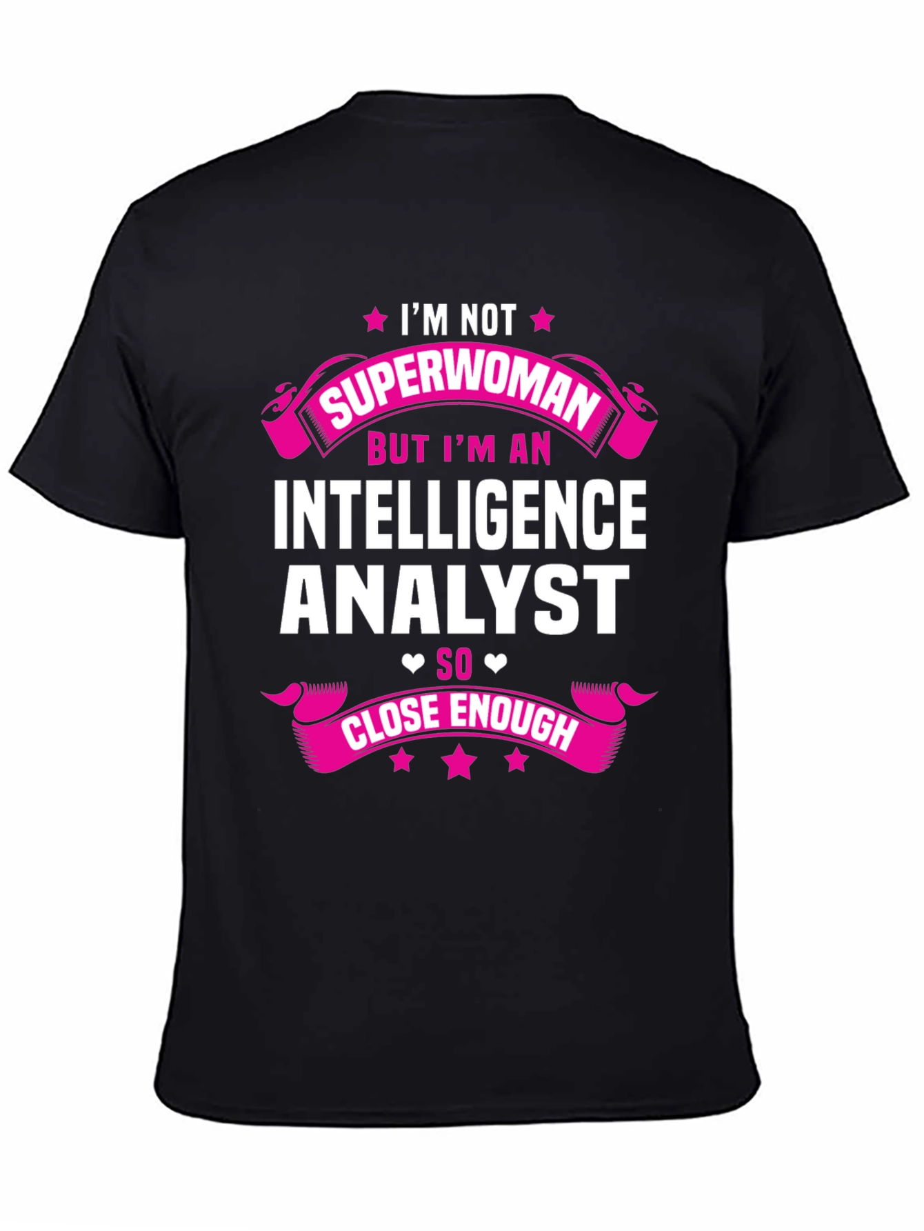 Intelligence Analyst T-Shirt - Superwoman Humor