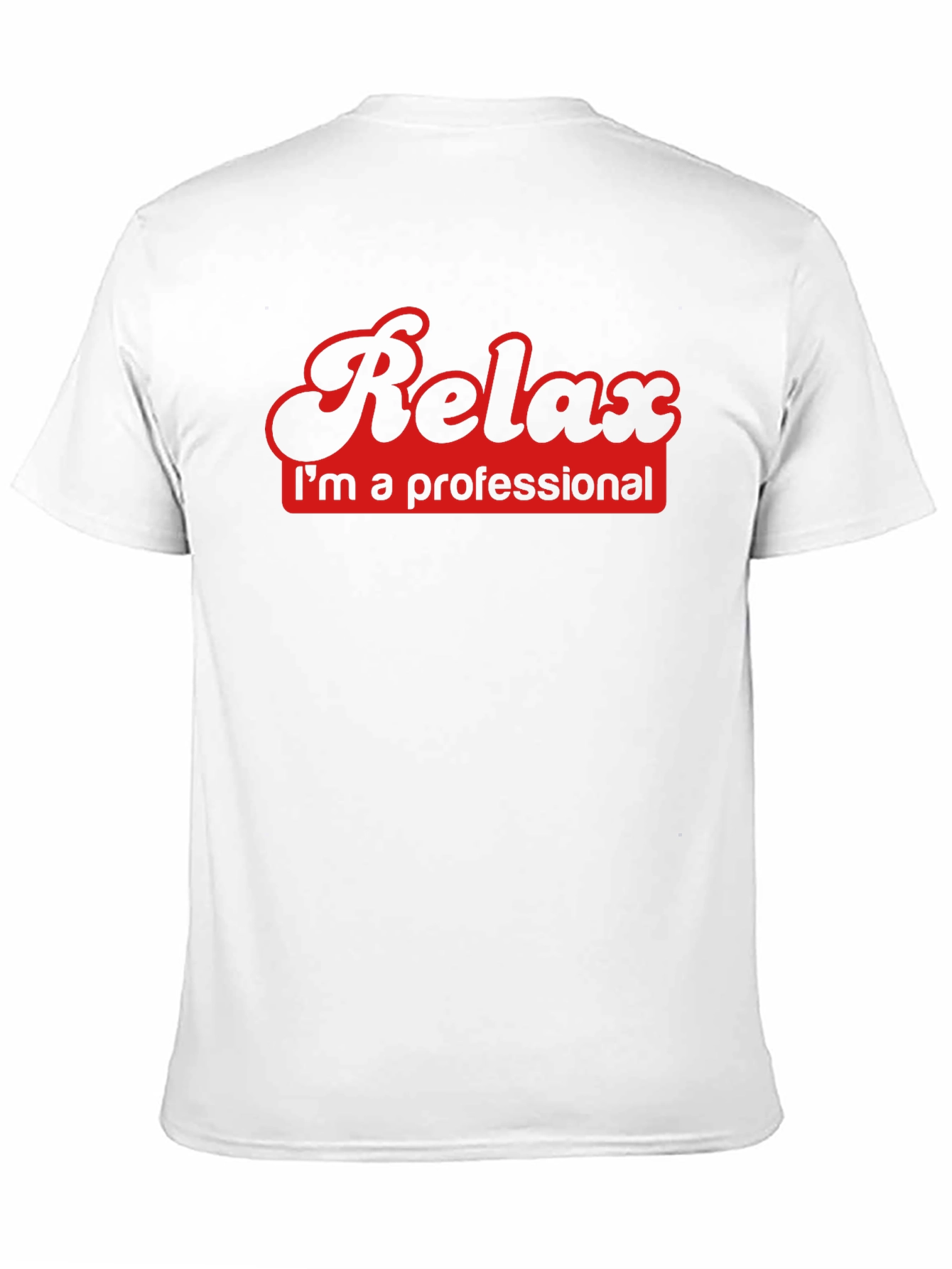 Relax Im a Professional - Black T-Shirt