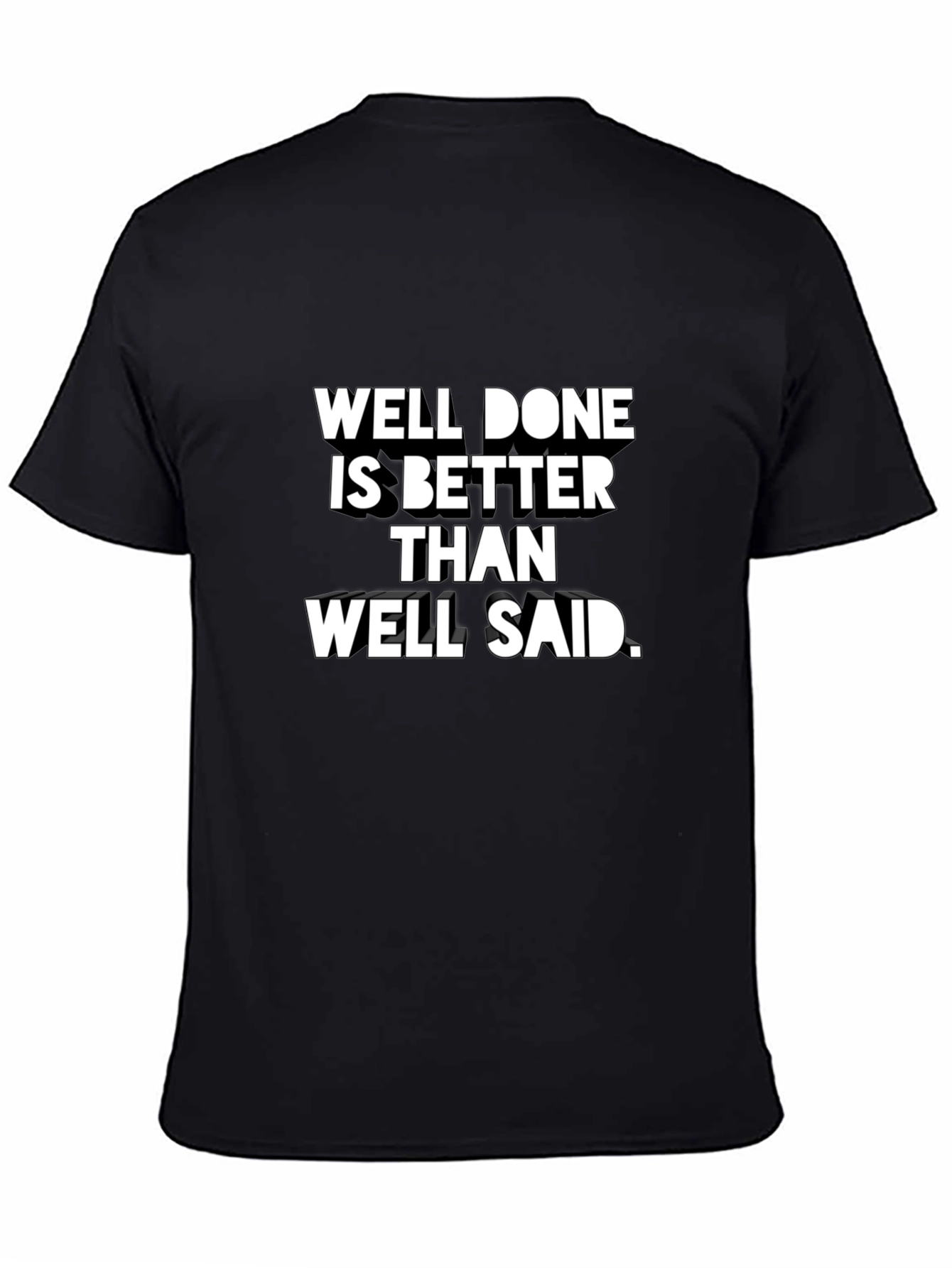 Well Done Is Better T-Shirt