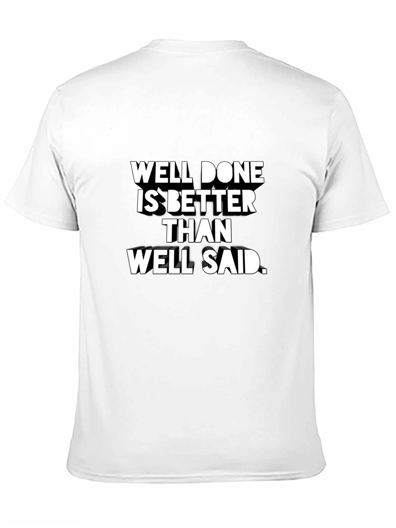 Well Done Is Better T-Shirt