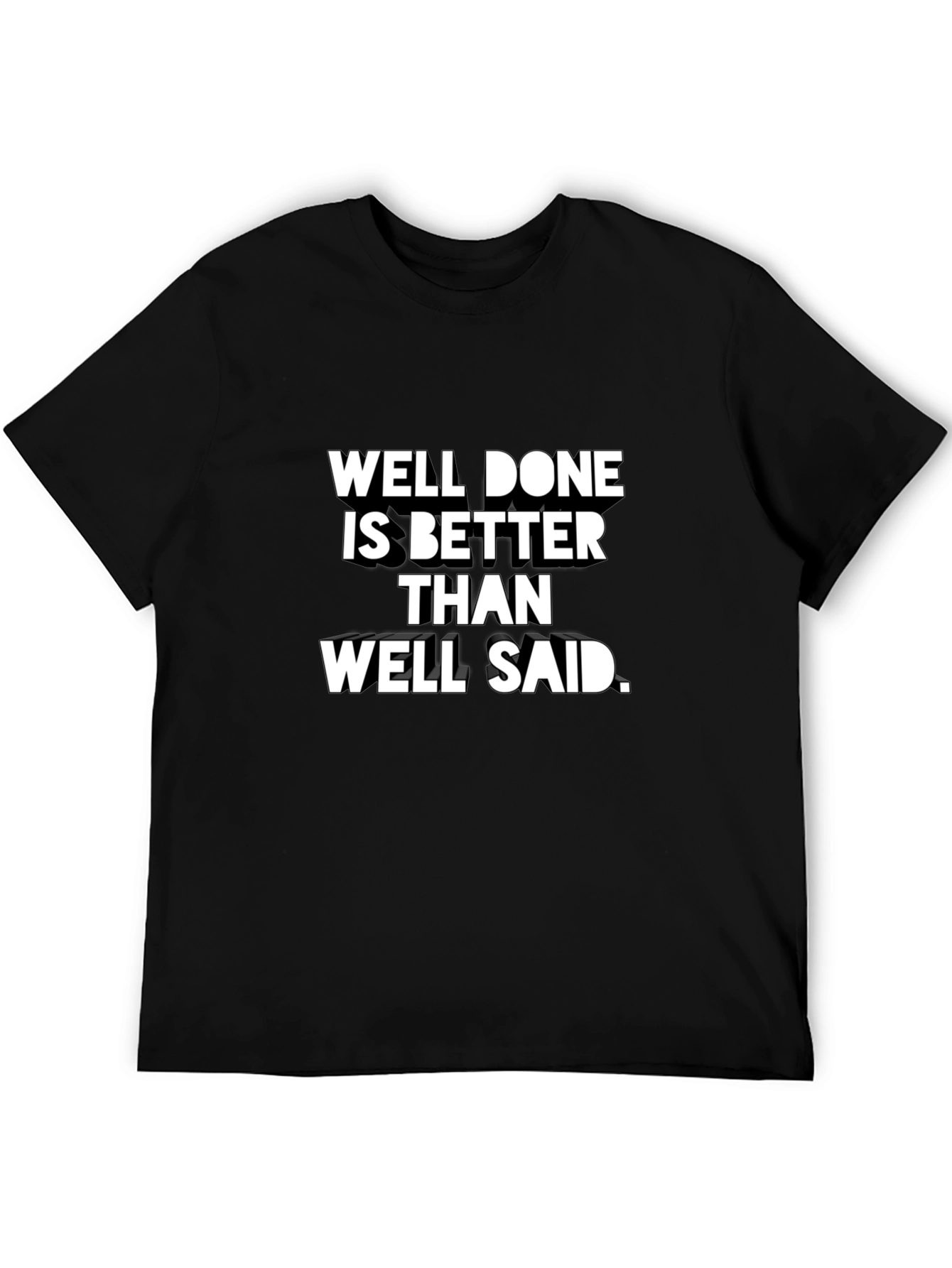 Well Done Is Better T-Shirt