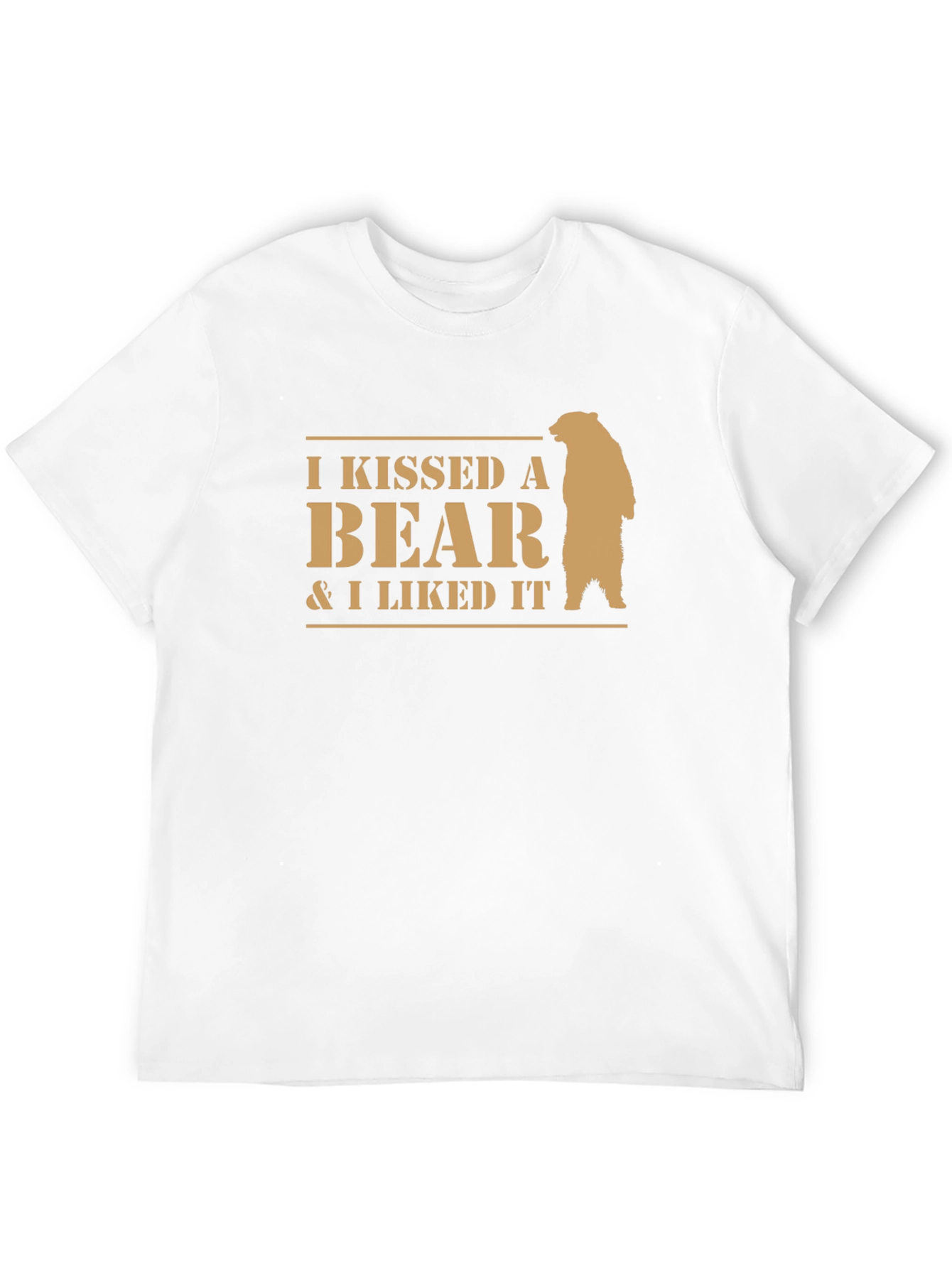 I Kissed a Bear T-Shirt - Funny Novelty Tee