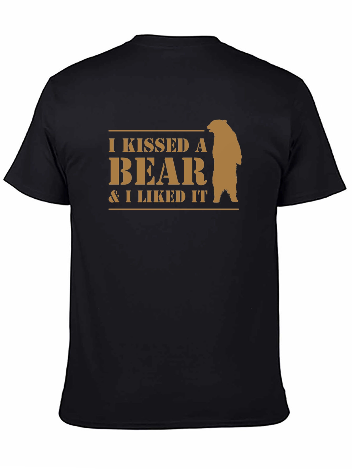 I Kissed a Bear T-Shirt - Funny Novelty Tee