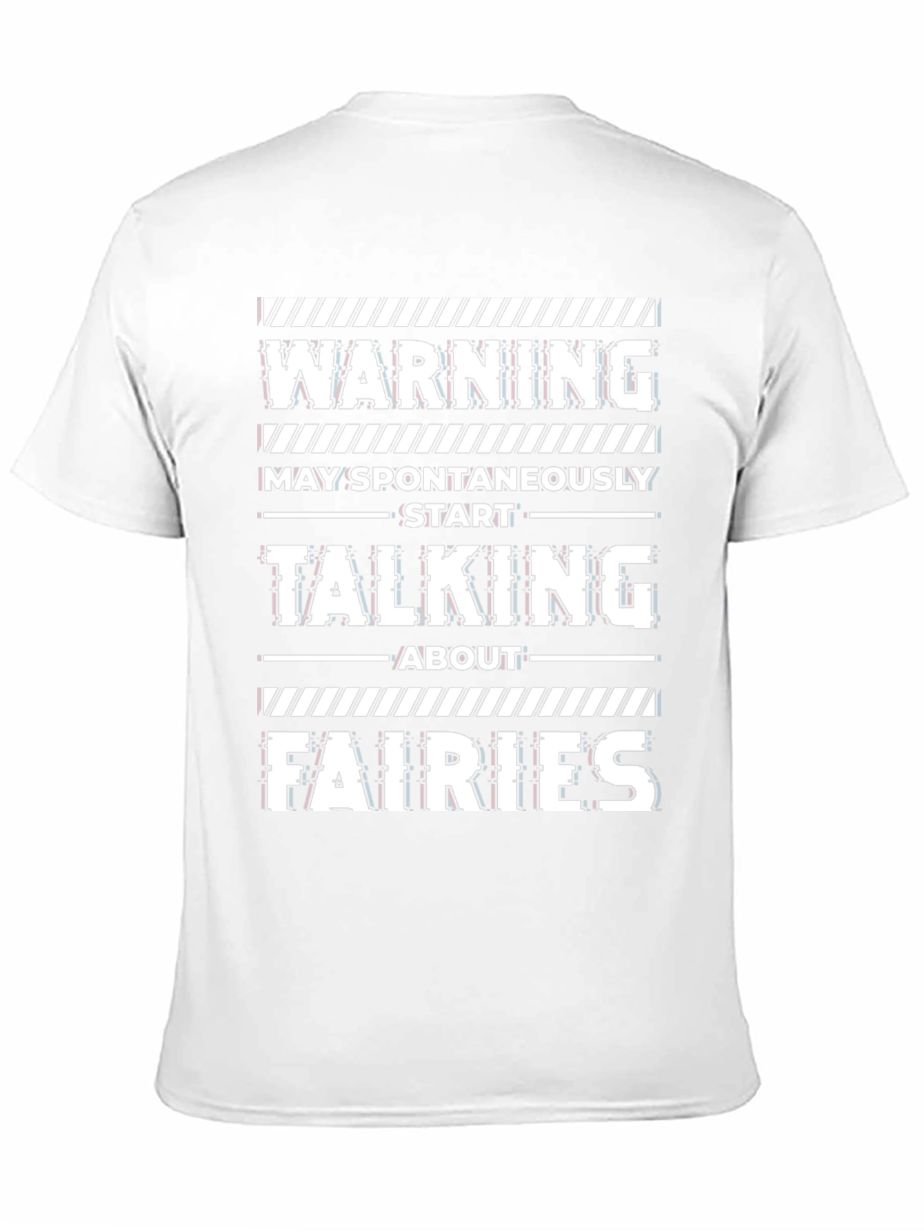 Warning: May Spontaneously Talk About Fairies T-Shirt