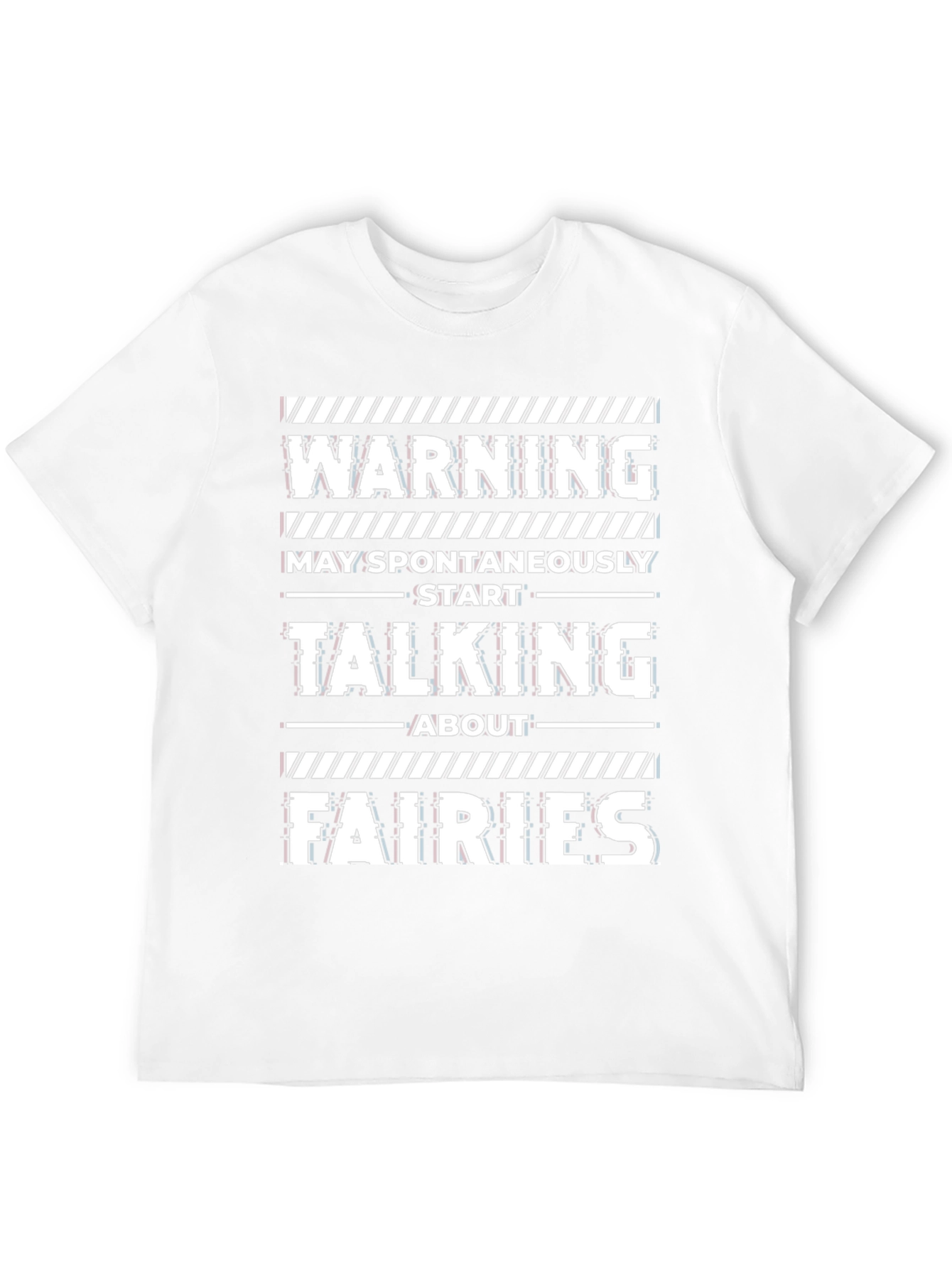Warning: May Spontaneously Talk About Fairies T-Shirt