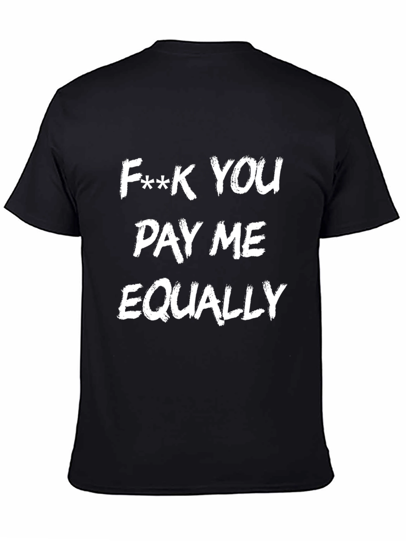 F**k You Pay Me Equally Tee