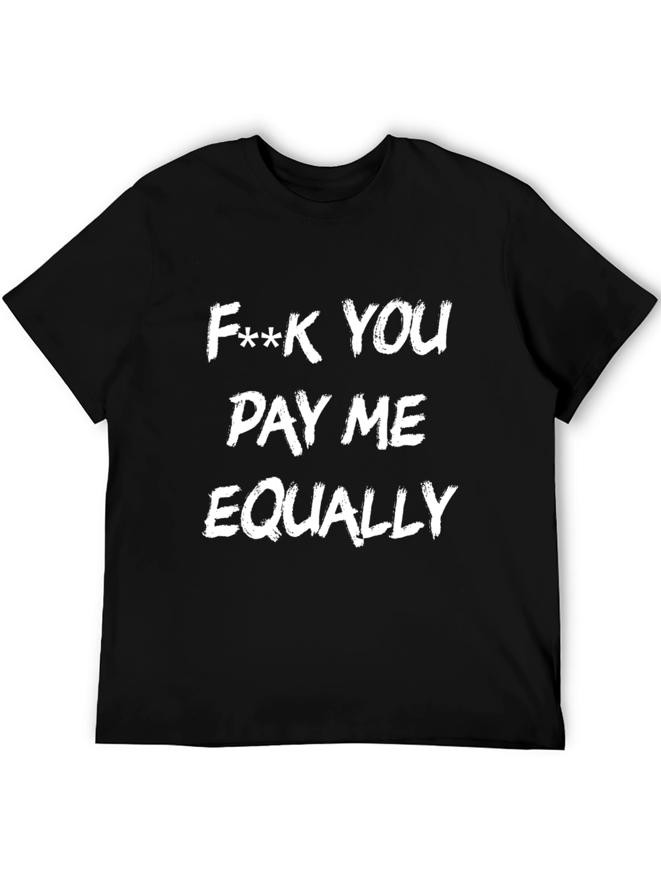 F**k You Pay Me Equally Tee