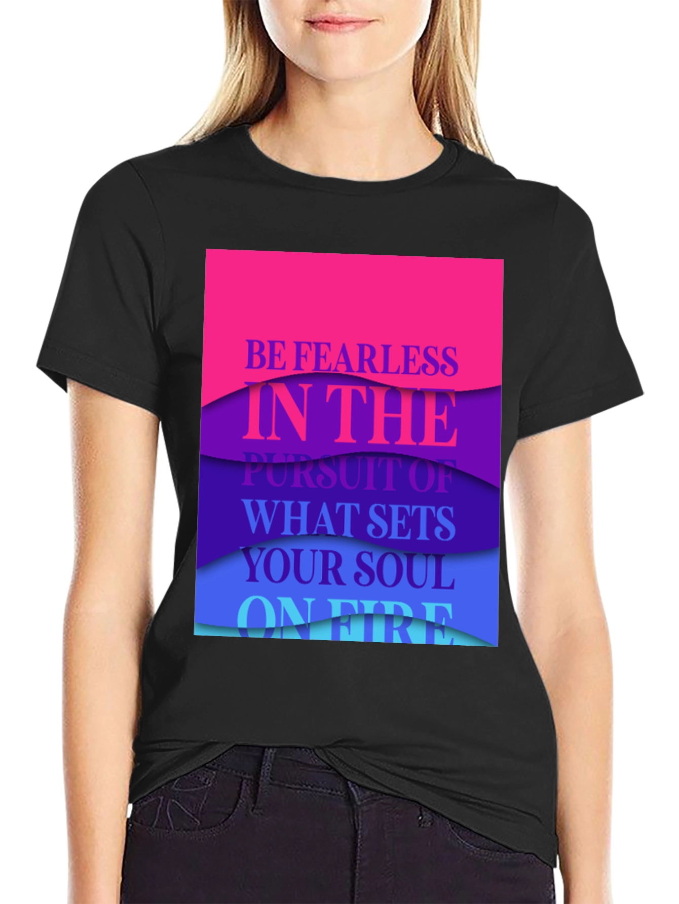 Be Fearless Graphic T-Shirt - Inspiring Quote Tee
