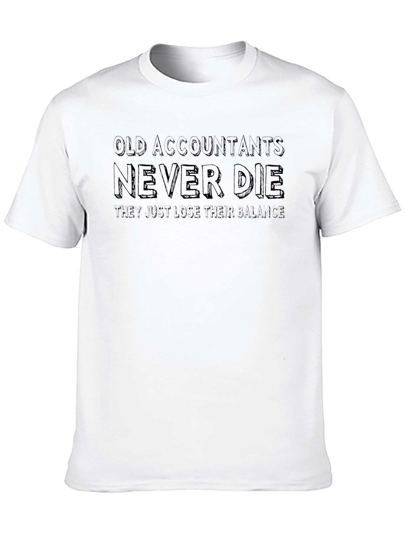 Accountant Humor T-Shirt: They Just Lose Their Balance