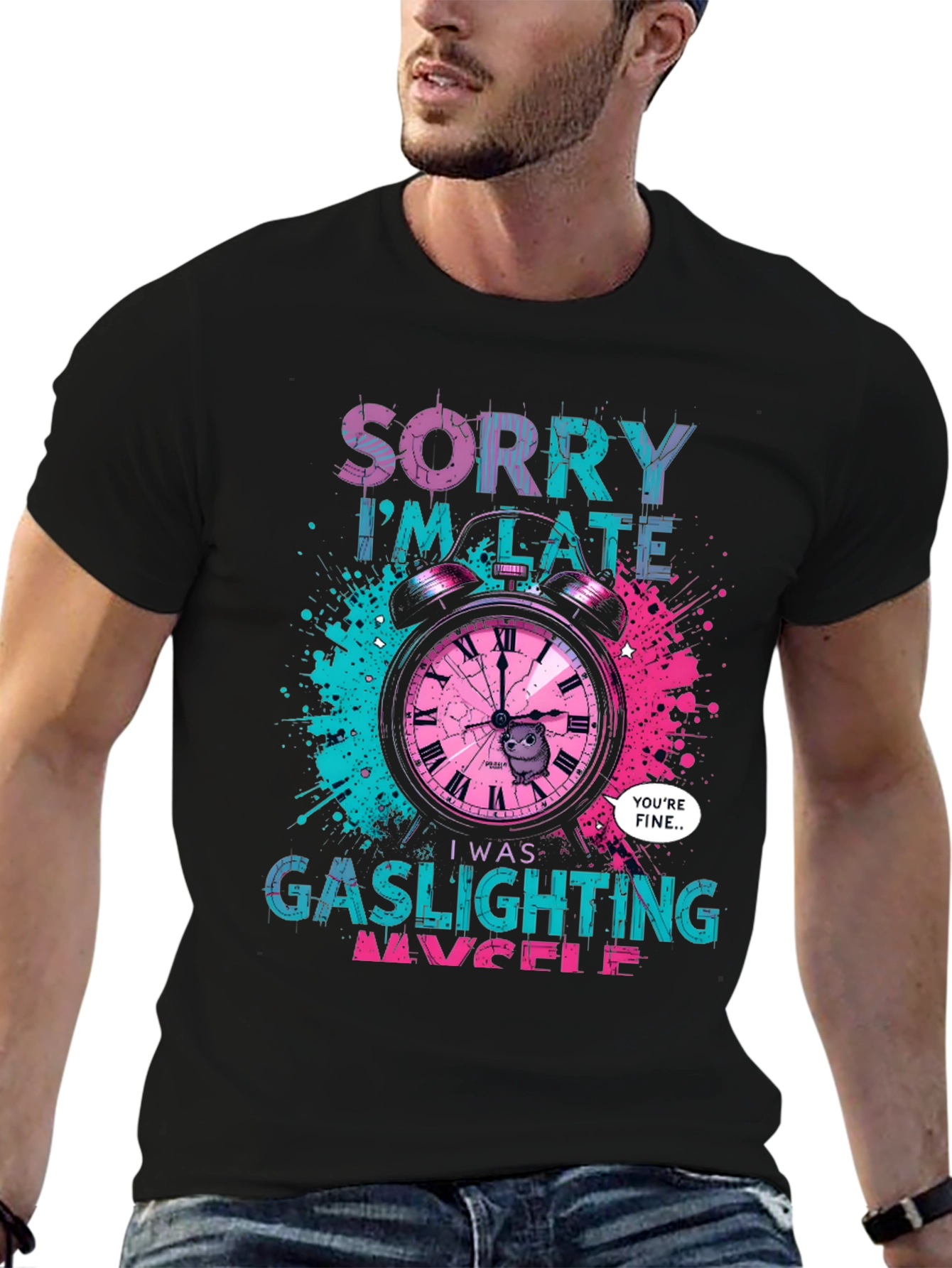 Sorry Im Late Gaslighting Myself T-Shirt