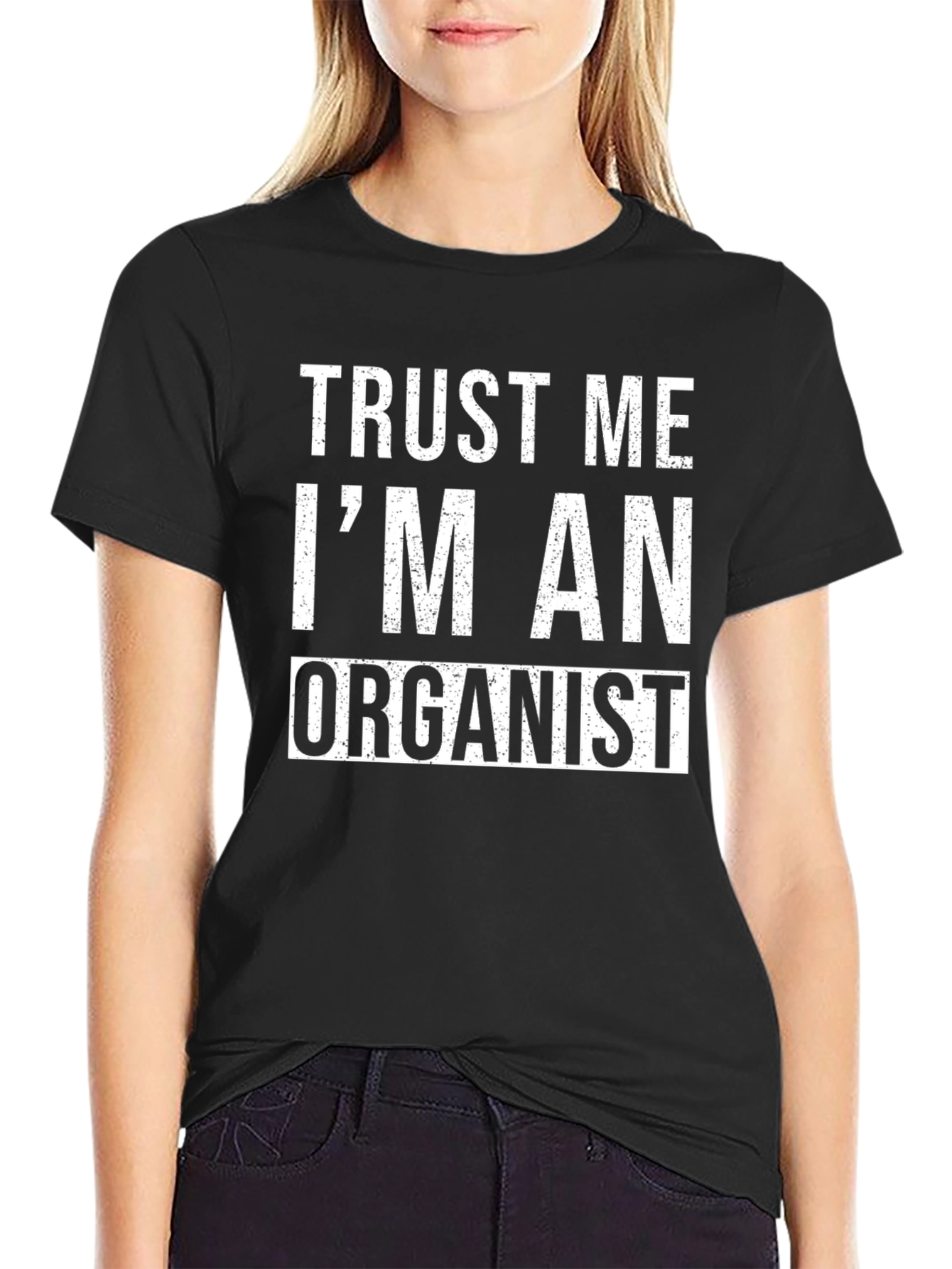 Trust Me Im An Organist Funny Musician T-Shirt