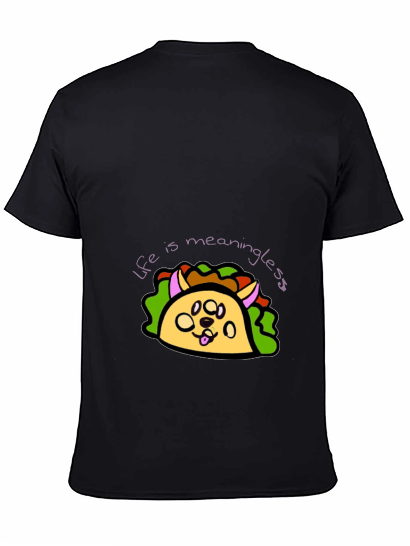 Dog Taco Black T-Shirt - Life is Meaningless