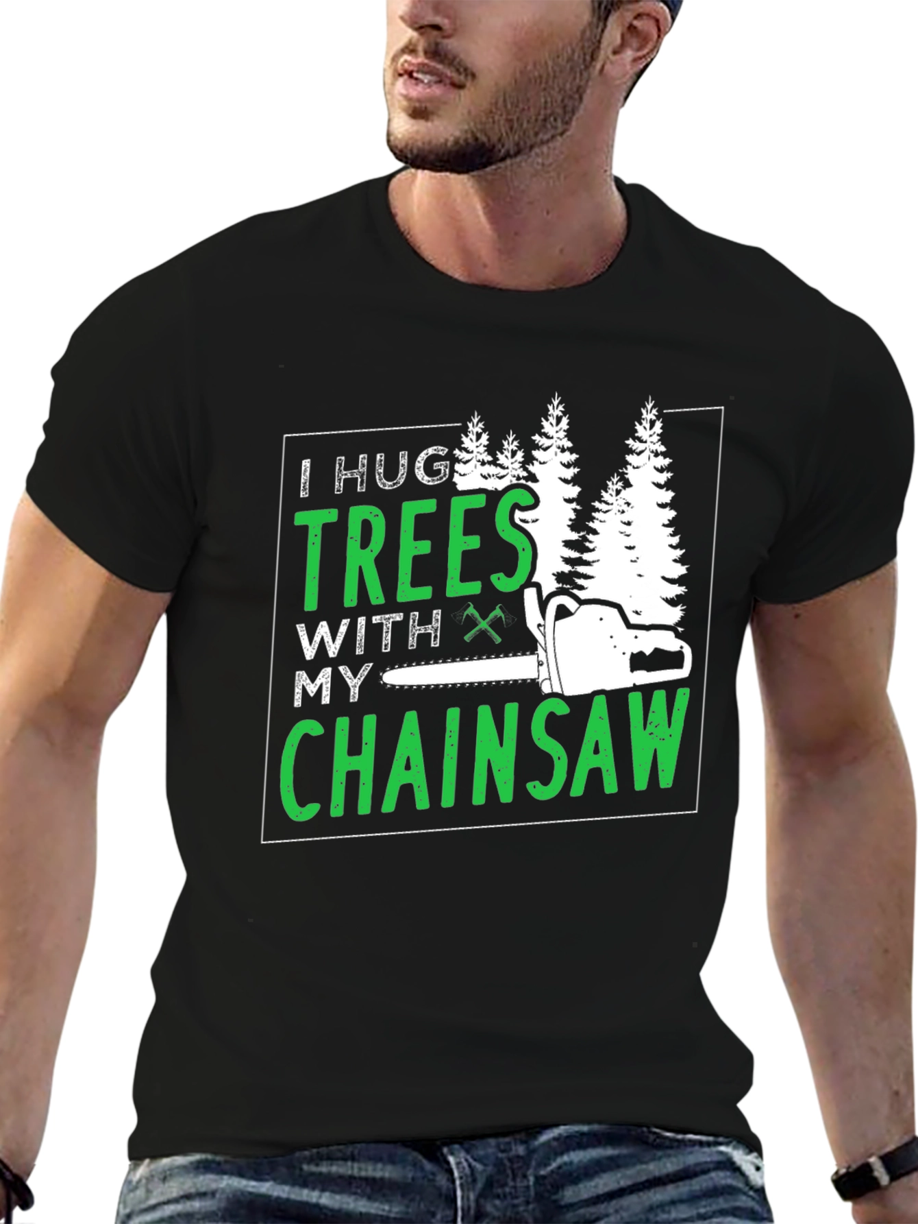 I Hug Trees With My Chainsaw Graphic Tee