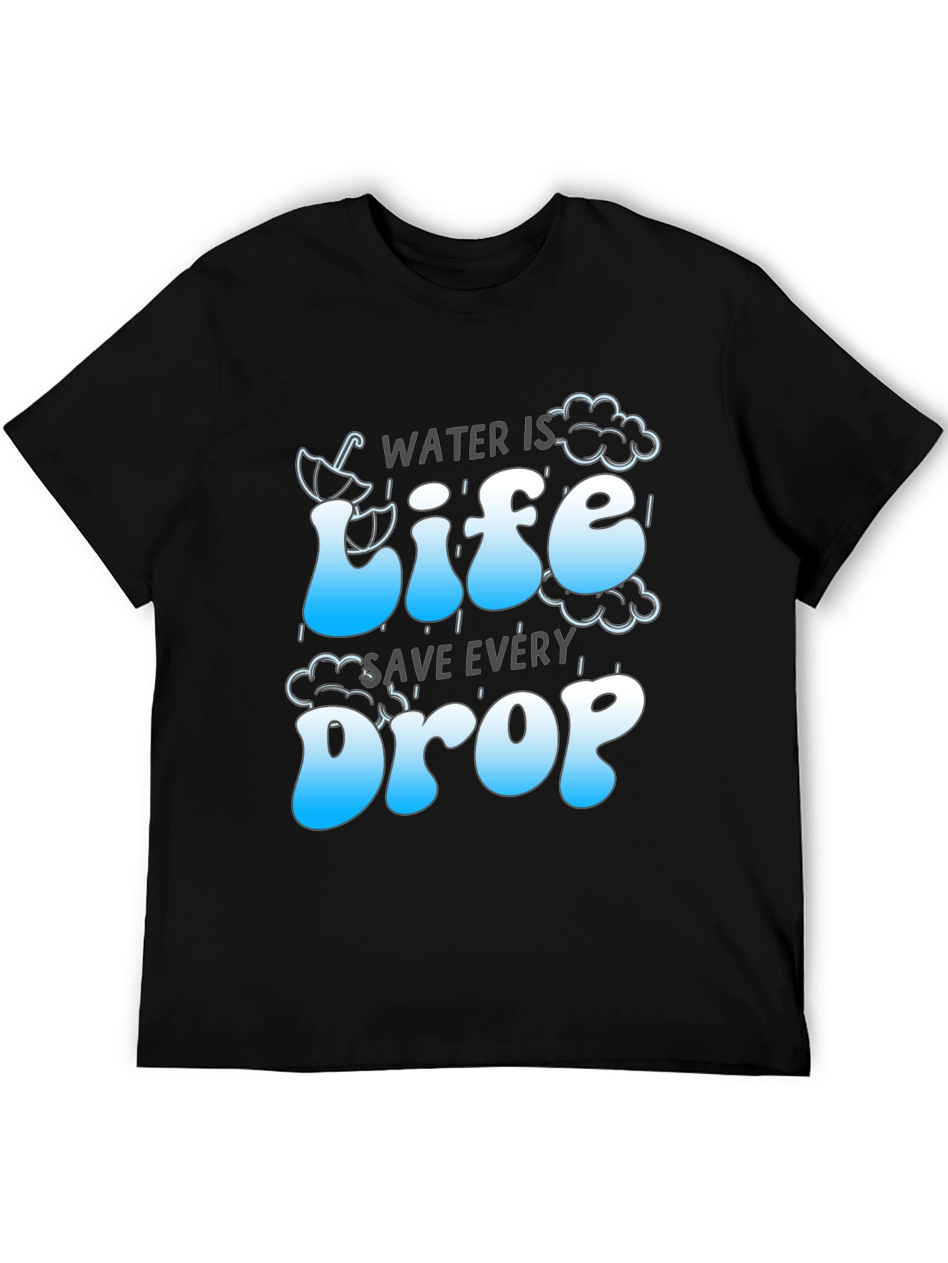 Water is Life Save Every Drop Graphic Tee