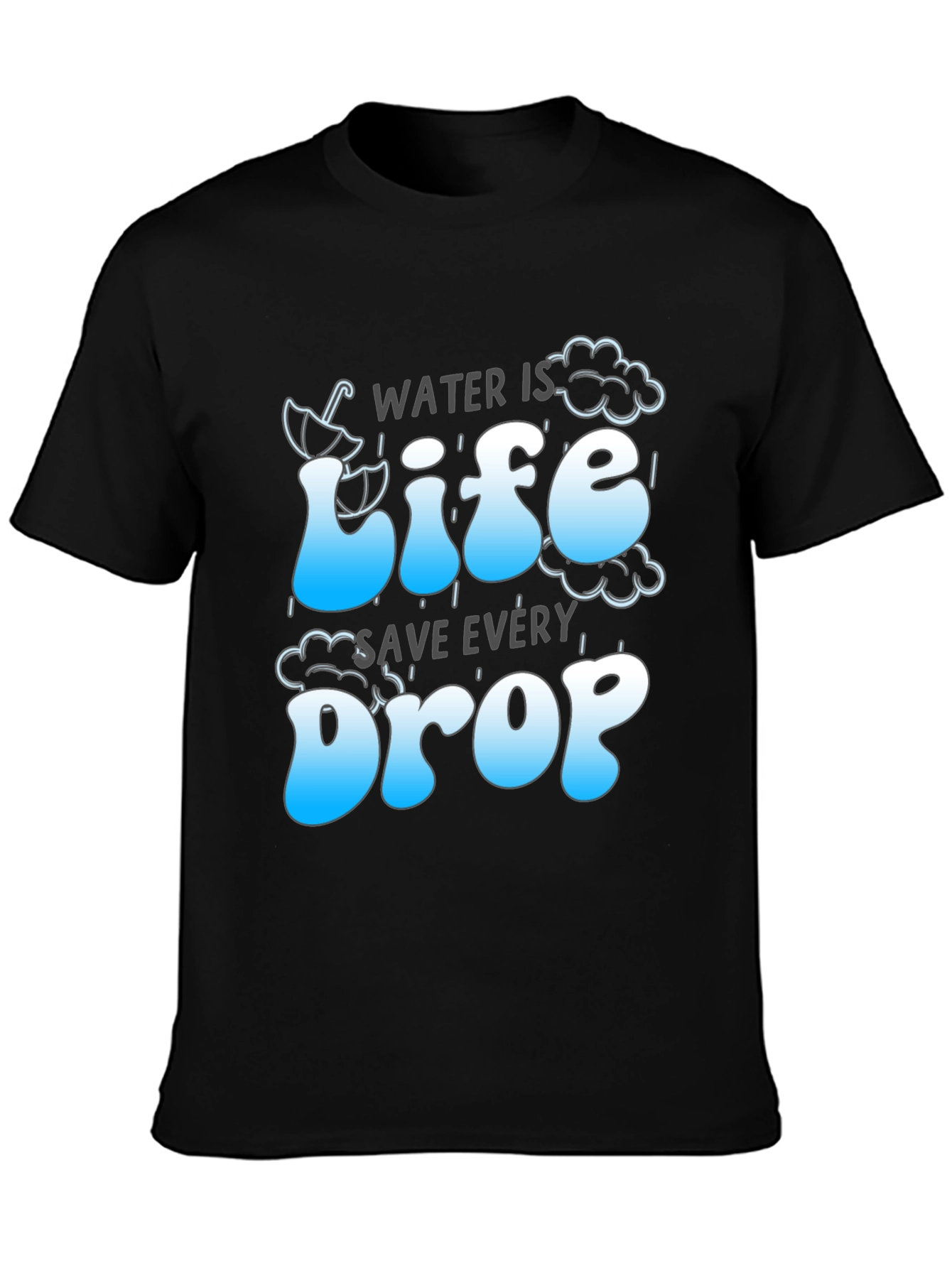 Water is Life Save Every Drop Graphic Tee