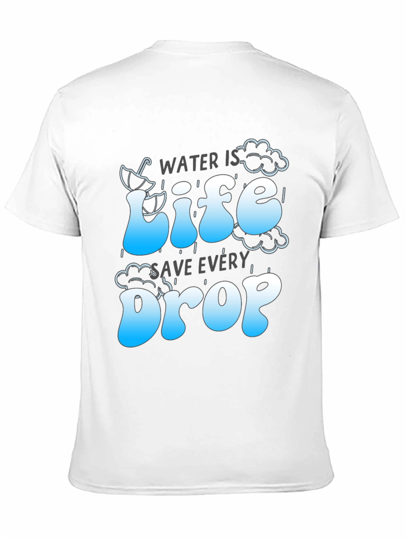 Water is Life Save Every Drop Graphic Tee