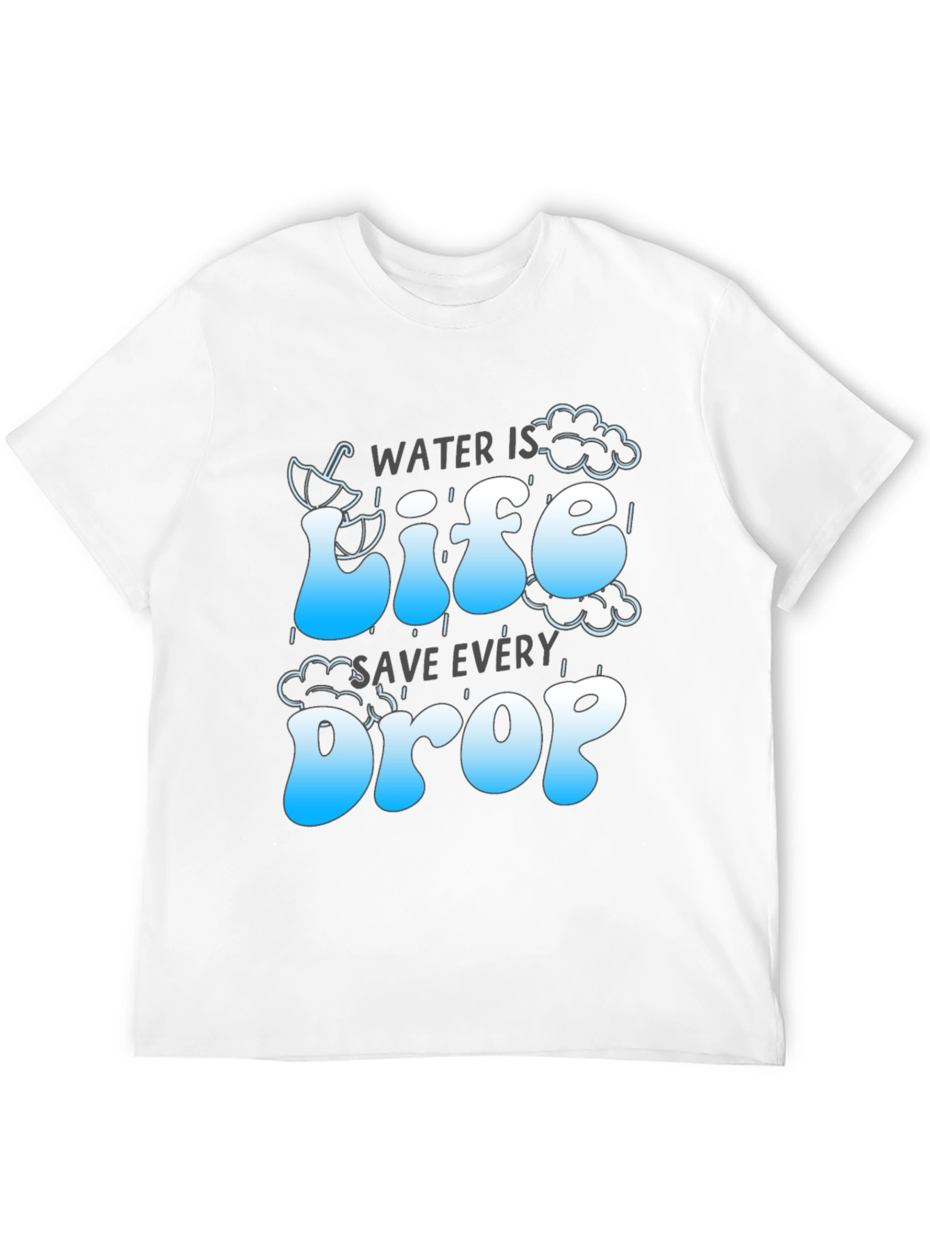 Water is Life Save Every Drop Graphic Tee