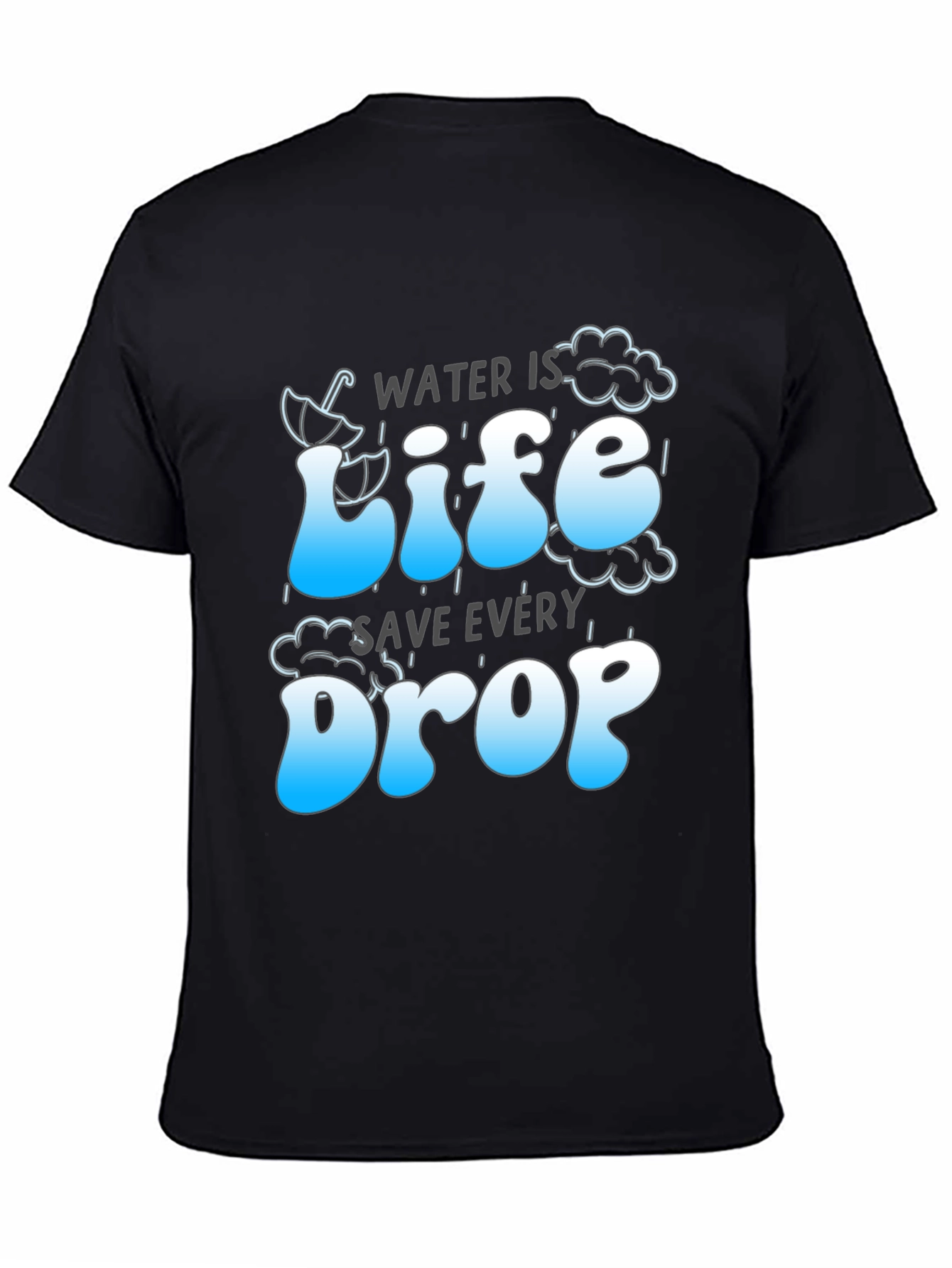 Water is Life Save Every Drop Graphic Tee