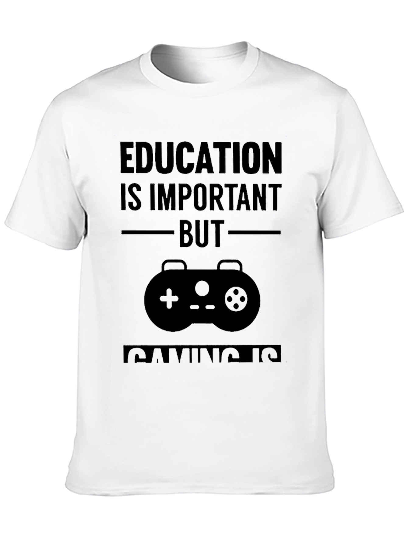 Education is Important But Gaming is T-Shirt
