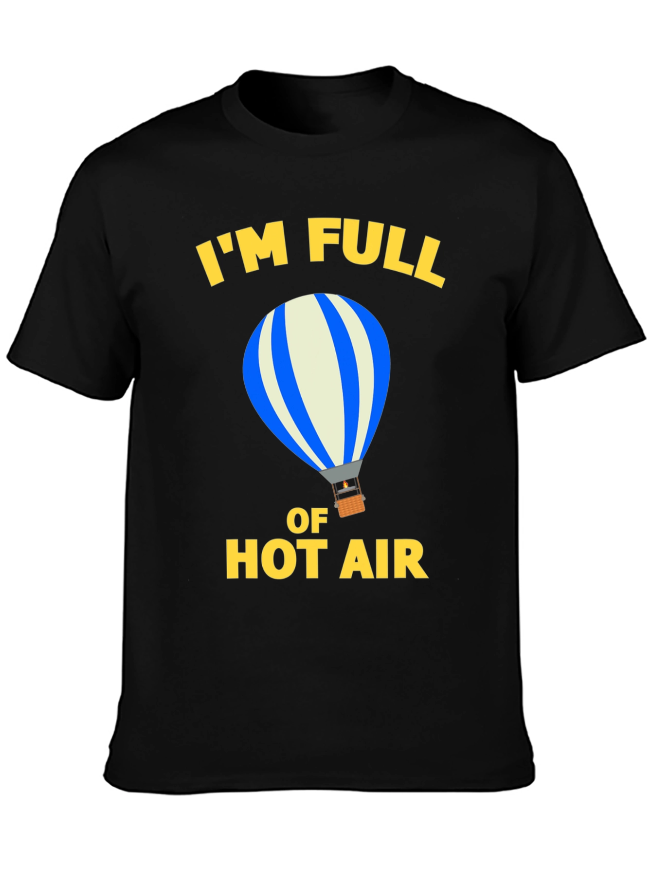 Im Full Of Hot Air Graphic Tee