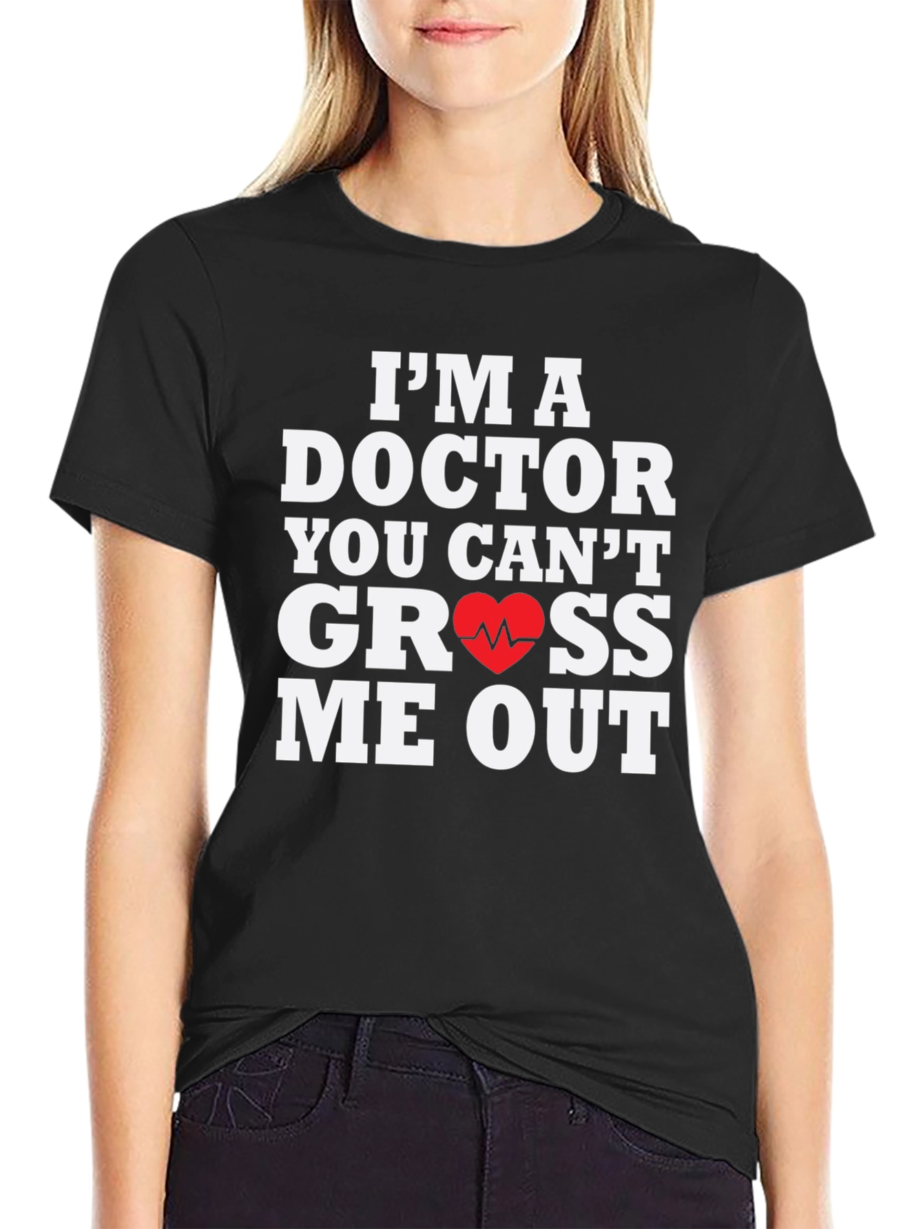 Doctor You Cant Gross Me Out T-Shirt