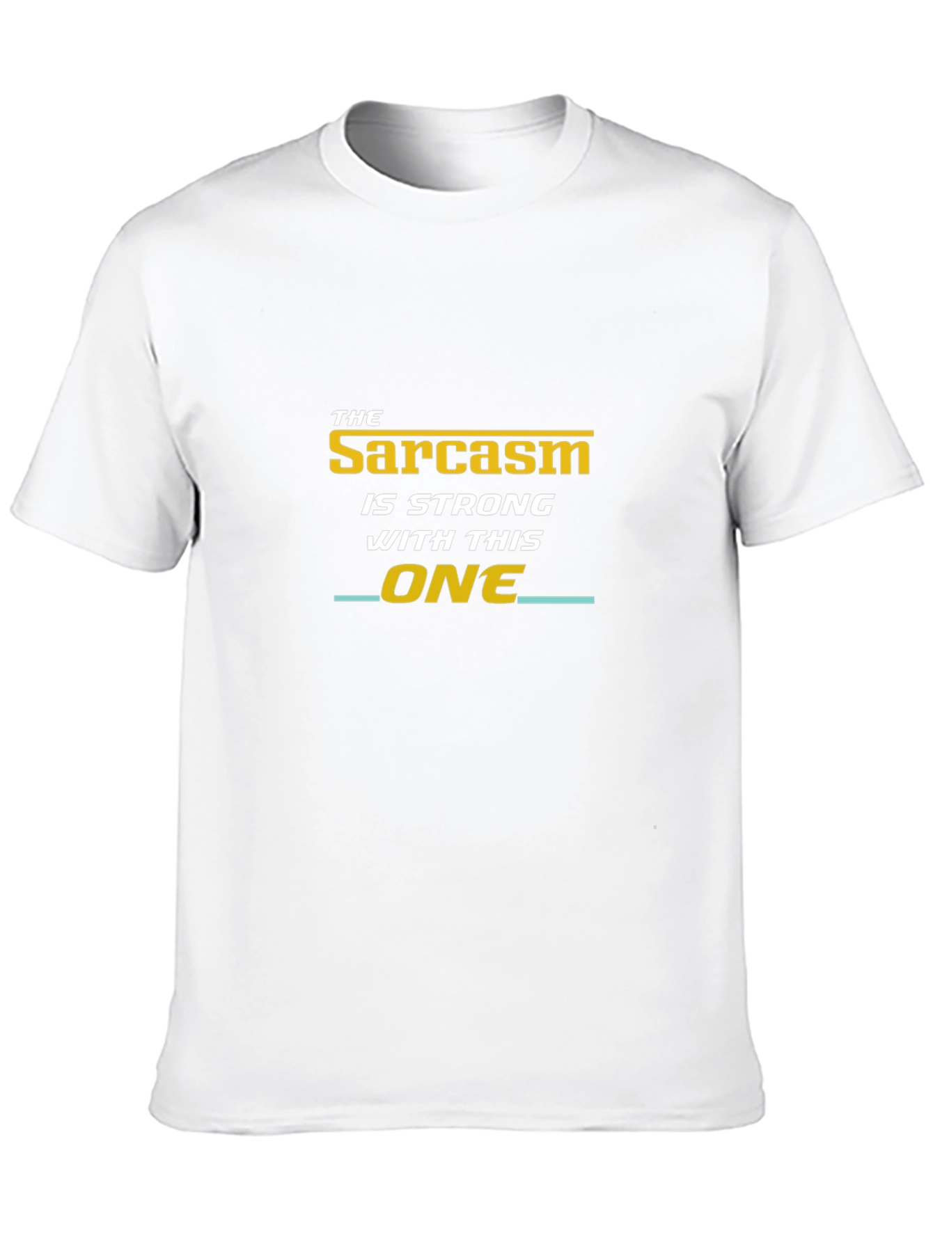 Sarcasm Strong T-Shirt - Funny Statement Tee