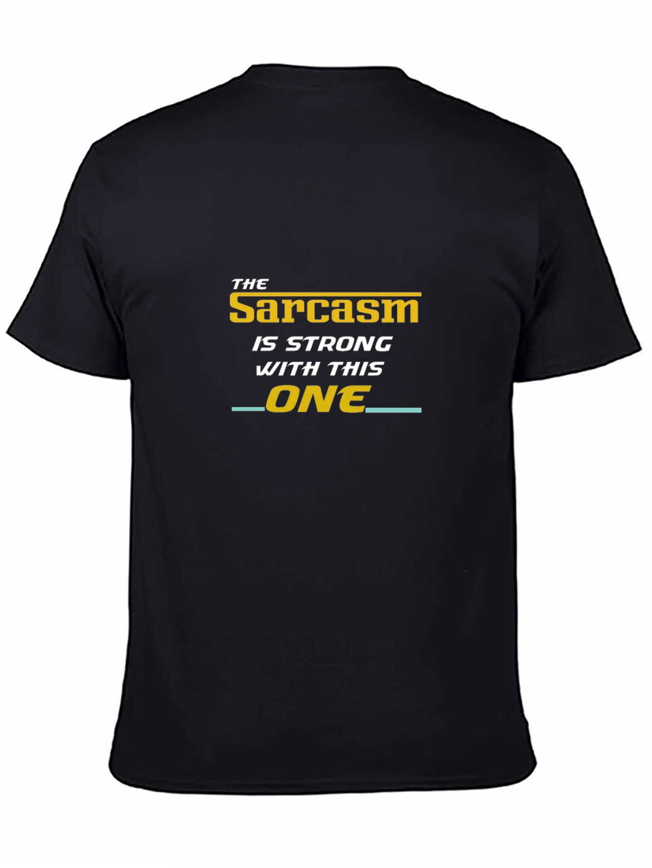 Sarcasm Strong T-Shirt - Funny Statement Tee