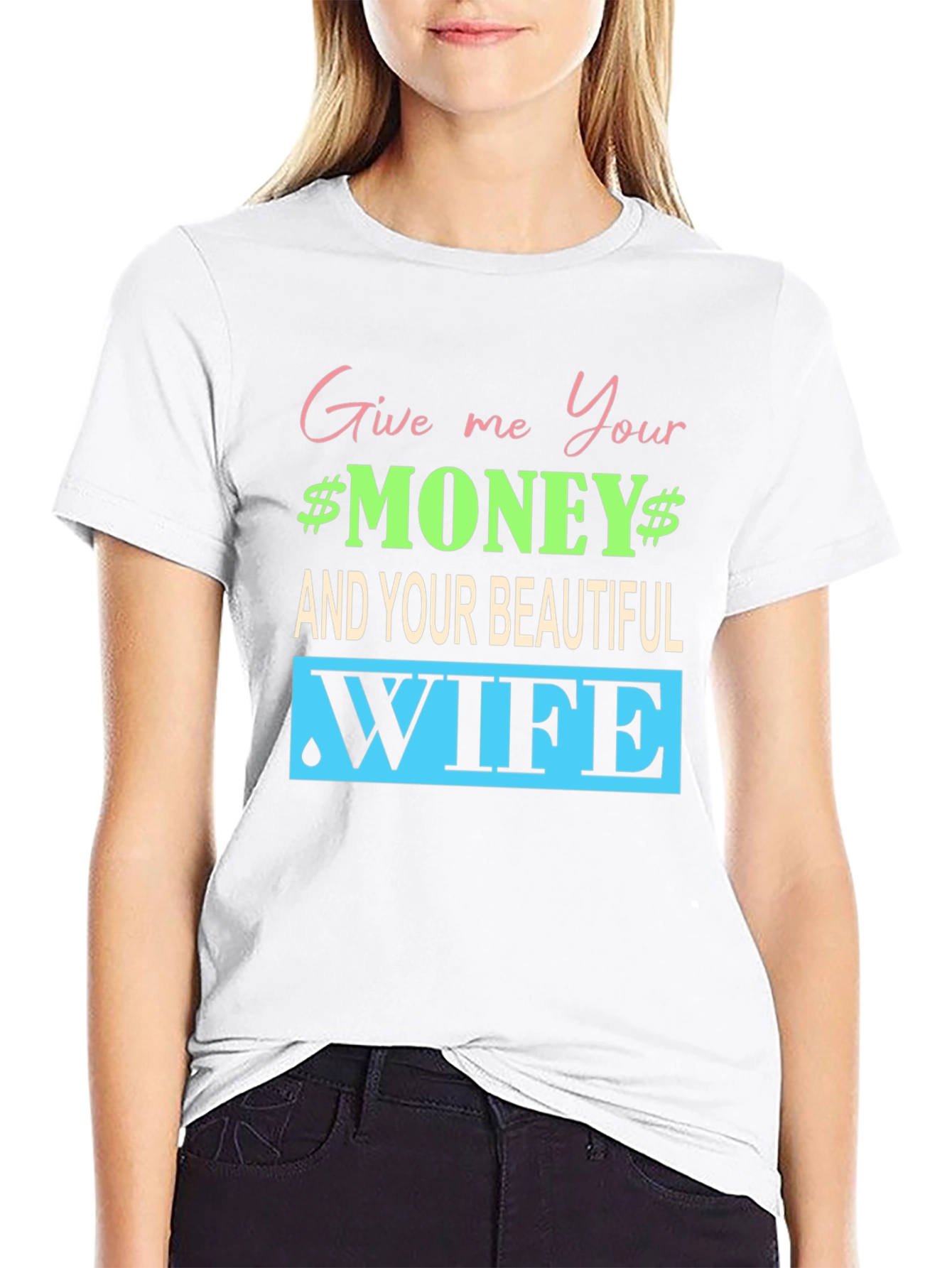 Funny Give me Your Money Graphic Tee
