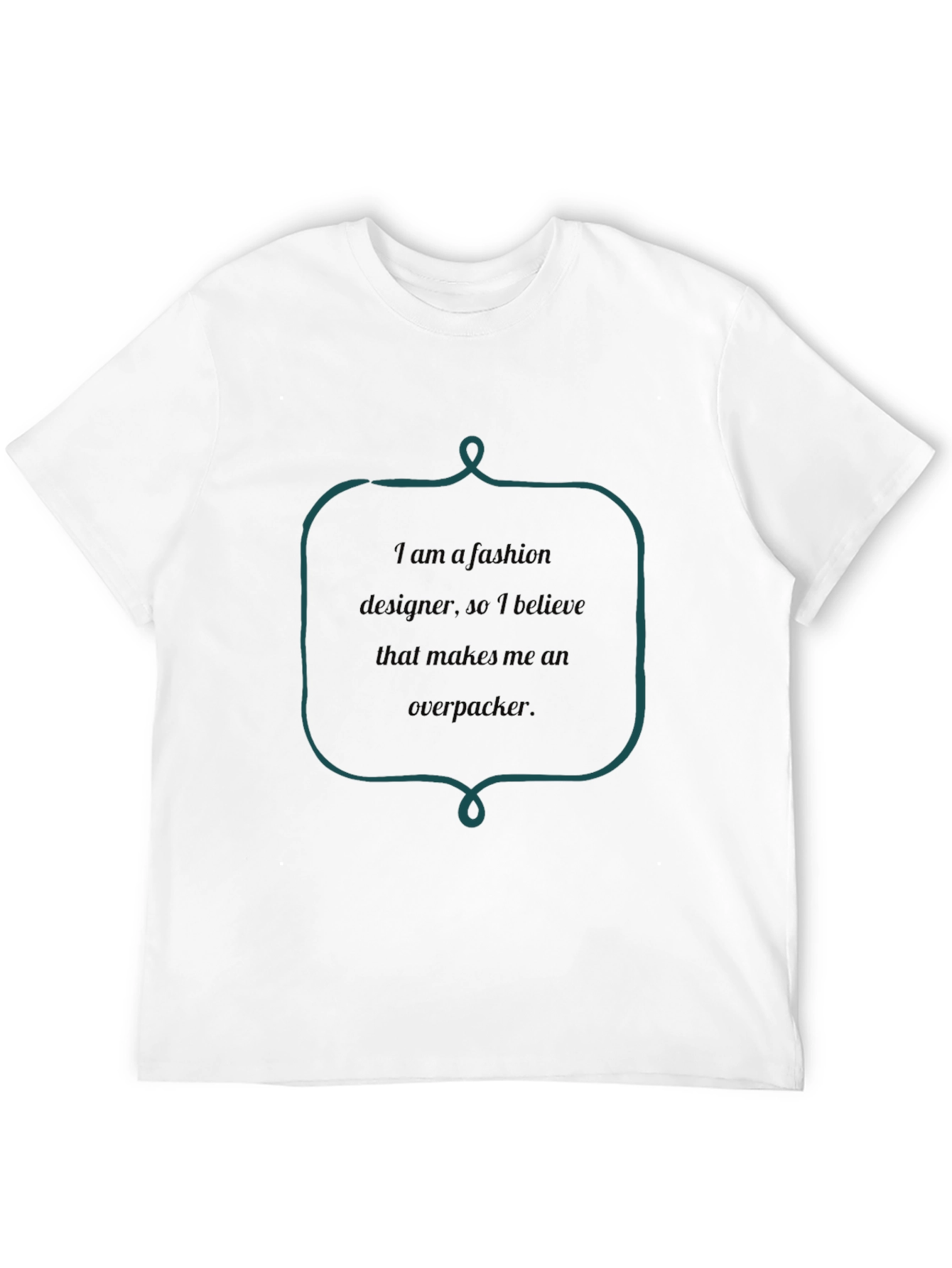 Fashion Designer Overpacker T-Shirt