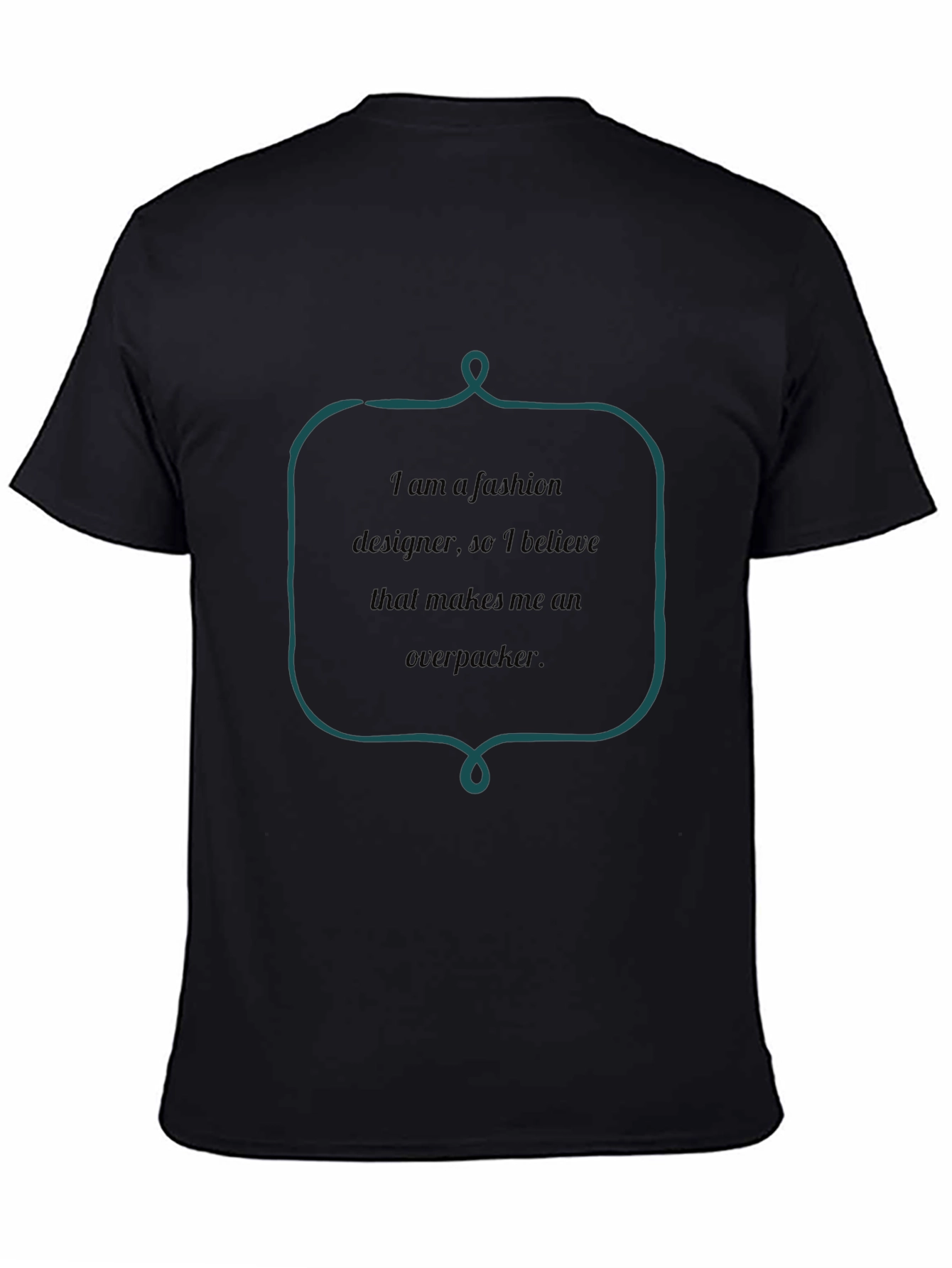 Fashion Designer Overpacker T-Shirt