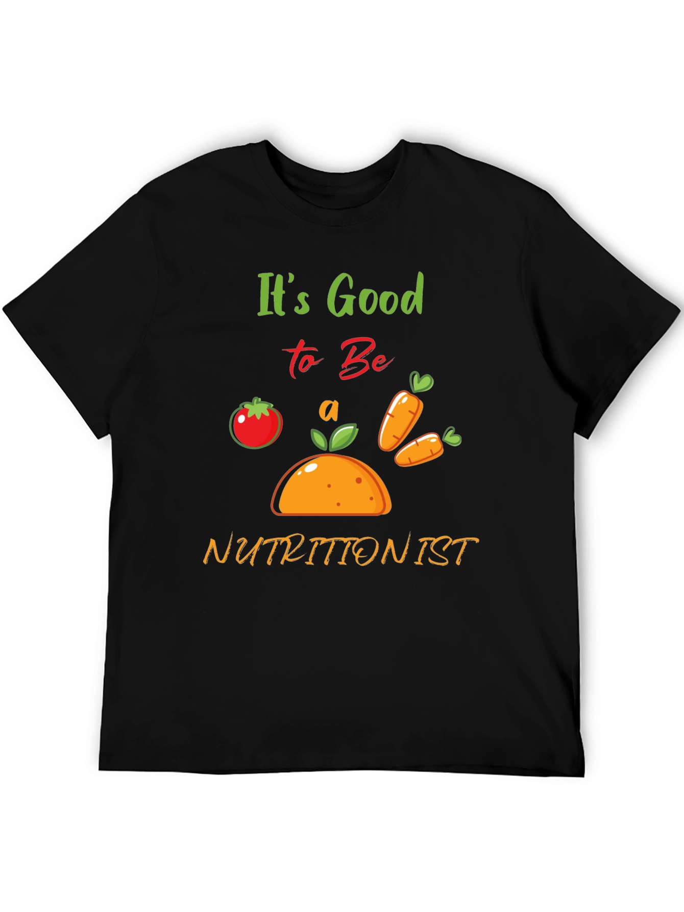 Its Good to Be a Nutritionist T-Shirt - Black
